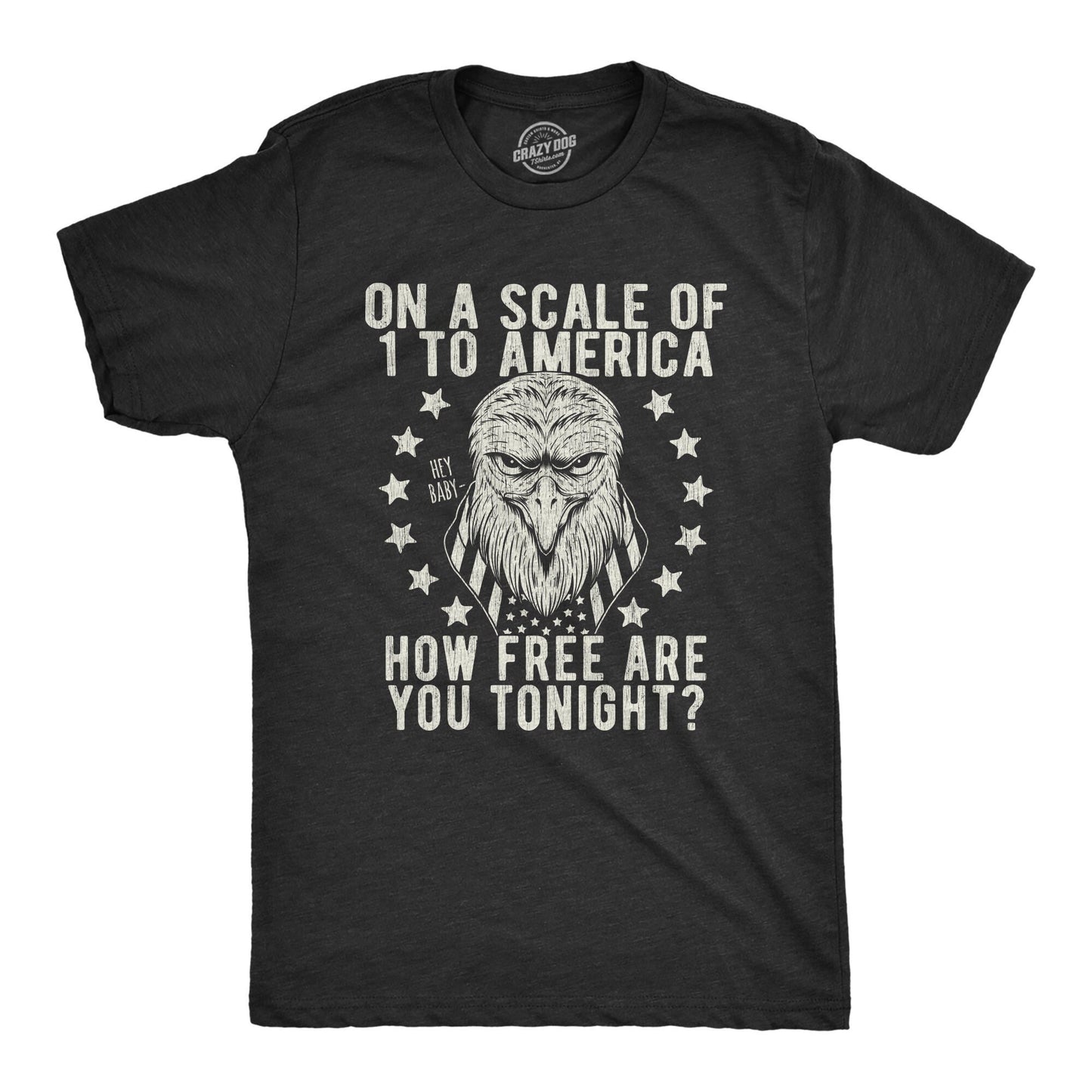 Independence Day Shirt 4th of July Shirt USA Shirt Patriotic Shirt America Shirt Scale of 1 To America How Free Are You Tonight Eagle Graphic Tee – Bold Style · Top Pick For Any Outfit