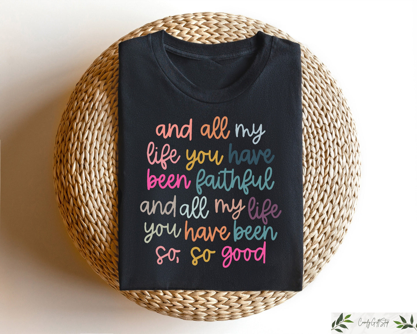 And All My Life You Have Been Faithful Shirt Inspirational Christian T Shirt Religious Quotes Tees Faith Shirts For Women Kindness Shirt Graphic Tee – Bold Style · Perfect For Daily Wear