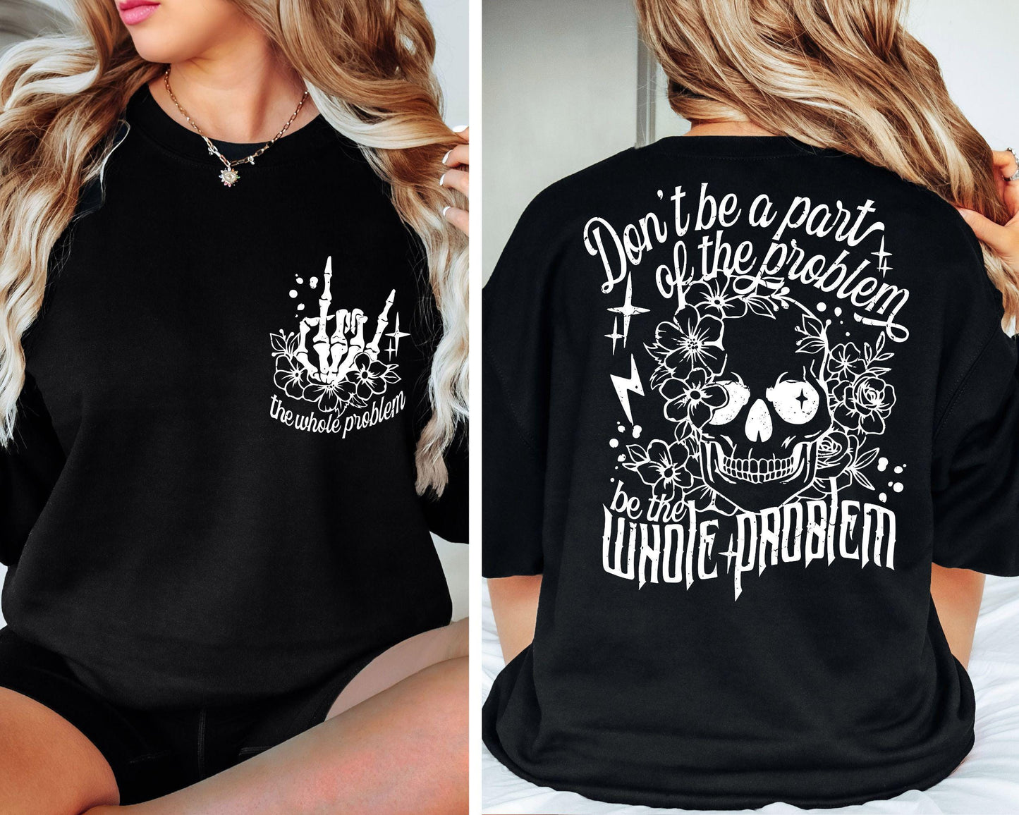 Dont Be Part Of The Problem Be The Whole Problem Shirt Funny Adult Humor Skeleton Skull Woman Gift For Her Sarcastic Mom Sweatshirt Sweatshirt – Easygoing Wear · Great Gift For Fans