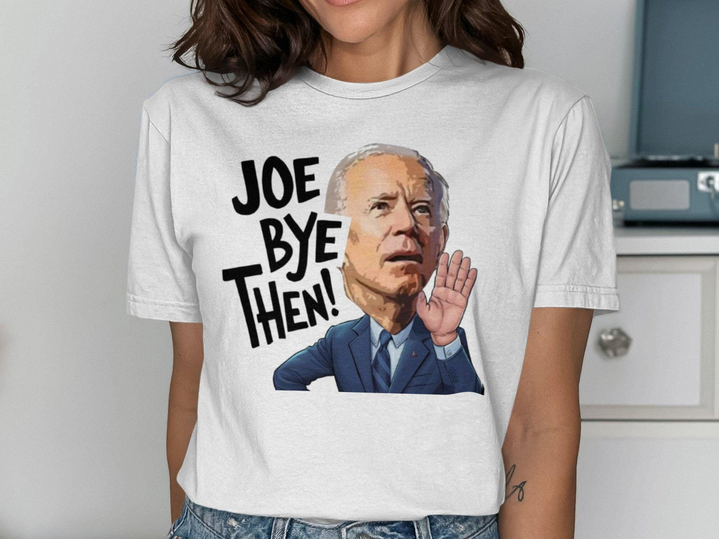 Joe Bye Then Fun Political T Shirt Graphic Tee – Soft Feel · Must-Have Style