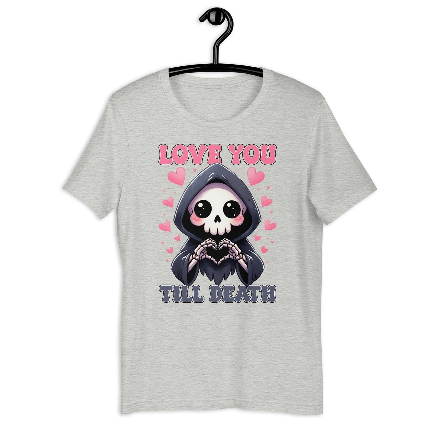 Love You To Death Halloween Valentine Reaper Unisex t shirt Graphic Tee – Feel-Good Design · Great Gift For Fans