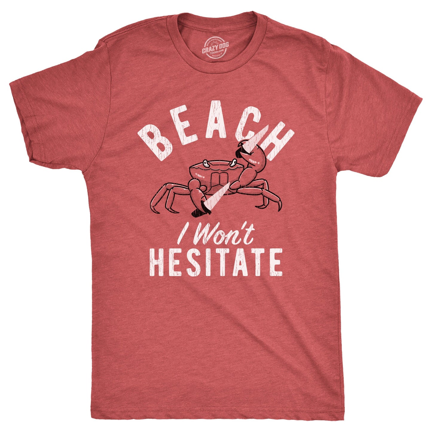 Beach I Won39t Hesitate Crab Shirts Mens Sarcastic Beach Shirt Funny Beach TShirts Killer Crab Shirt Funny Death Shirts Come At Me Graphic Tee – Soft Feel · Great Gift For Fans