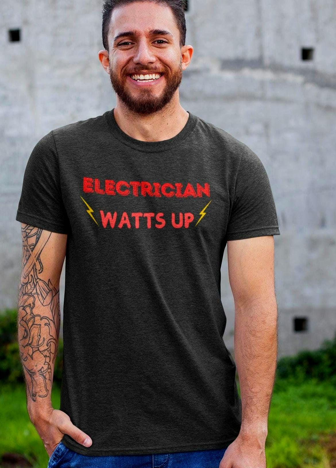 Funny Electrician Tee Electrical Engineer T Shirt Electrician Gift Watts Up Shirt Humorous Electrician Top Graphic Tee – Everyday Comfort · Perfect For Daily Wear