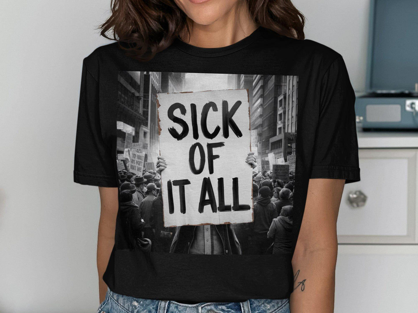 Sick of It All Shirt Graphic Tee – Feel-Good Design · Top Pick For Any Outfit