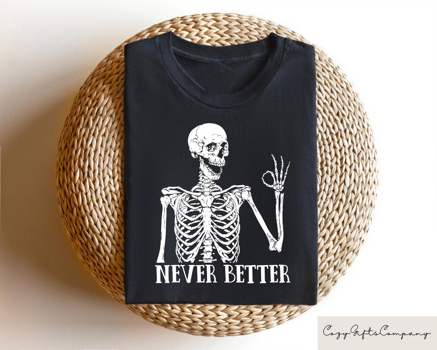 Never Better Tshirt Halloween Skeleton Sweatshirt Halloween Gifts Funny Skull Shirts Funny Skeleton Sweater Gift For Halloween Sweatshirt – Aesthetic Look · High-Quality Print