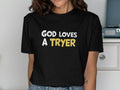 God Loves A Tryer T Shirt Motivational Quote Tee Inspirational Casual Shirt Positive Vibes Uplifting Message Top Gift for Friends Graphic Tee – Premium Graphic · Must-Have Style
