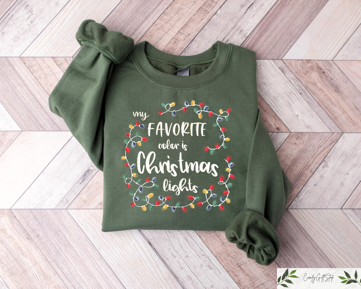 My Favorite Color Is Christmas Lights Sweatshirt Christmas Tshirt Women Christmas Shirt Christmas Family Matching Shirts Christmas Gifts Sweatshirt – Fan Favorite · Perfect For Daily Wear