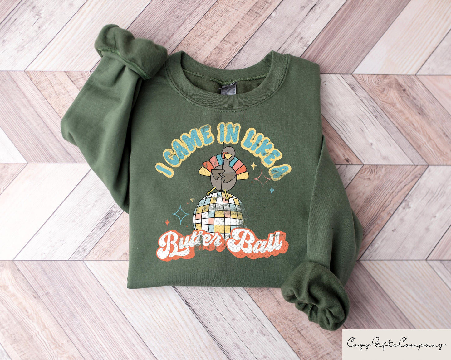 I Came In Like A Butterball Sweatshirt Retro Thanksgiving Shirt Funny Turkey Tshirt Women Thanksgiving Sweater Thanksgiving Gifts Sweatshirt – Bold Style · Top Pick For Any Outfit