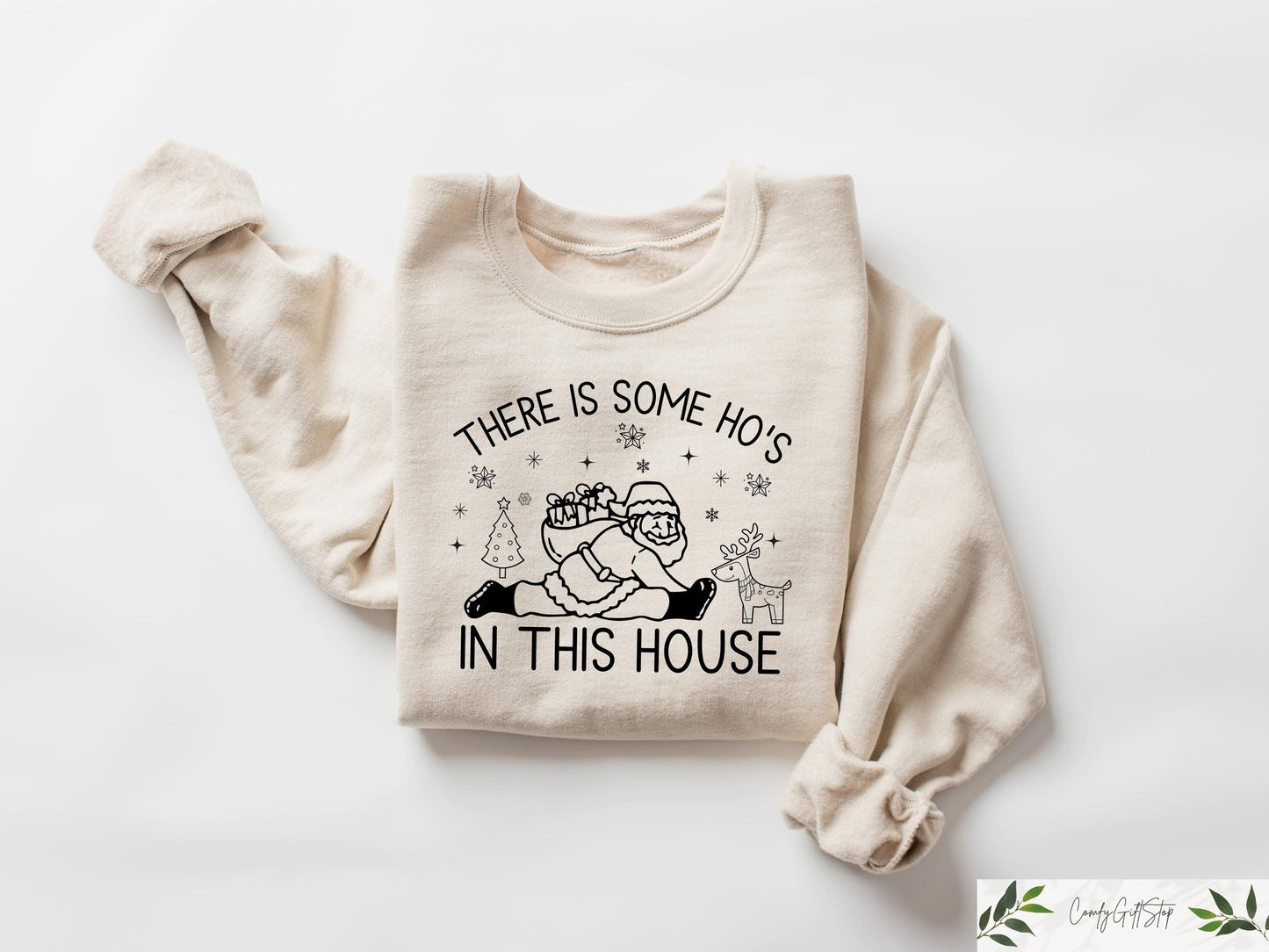 There Is Some Ho39s In This House Sweatshirt Christmas Sweater Funny Christmas Gift Xmas Santa Crewneck Christmas Holiday Matching Shirts Sweatshirt – Feel-Good Design · Trending Graphic Apparel