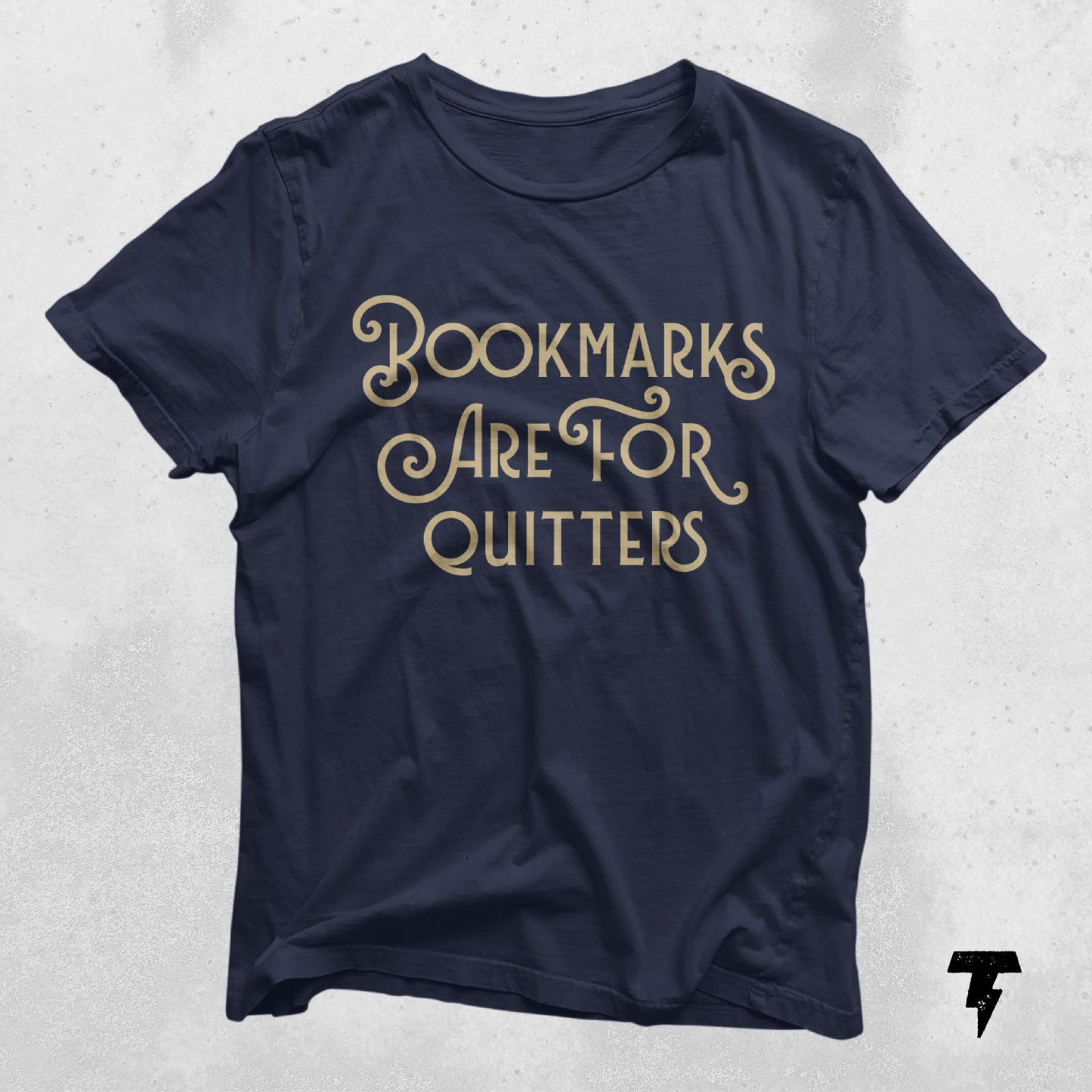 Bookmarks are for Quitters Bookish Funny Reading Shirt Book Shirt Librarian Gifts Cute Graphic Tees Trending Now Shirt Women or Men Graphic Tee – Soft Feel · Trending Graphic Apparel
