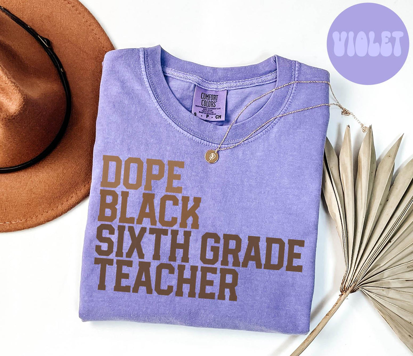 Dope Black Sixth Grade Teacher Shirt Melanated Sixth Grade Teacher Gifts Graduation Gifts Black History T Shirt Tshirt Tee Women Graphic Tee – Soft Feel · Must-Have Style