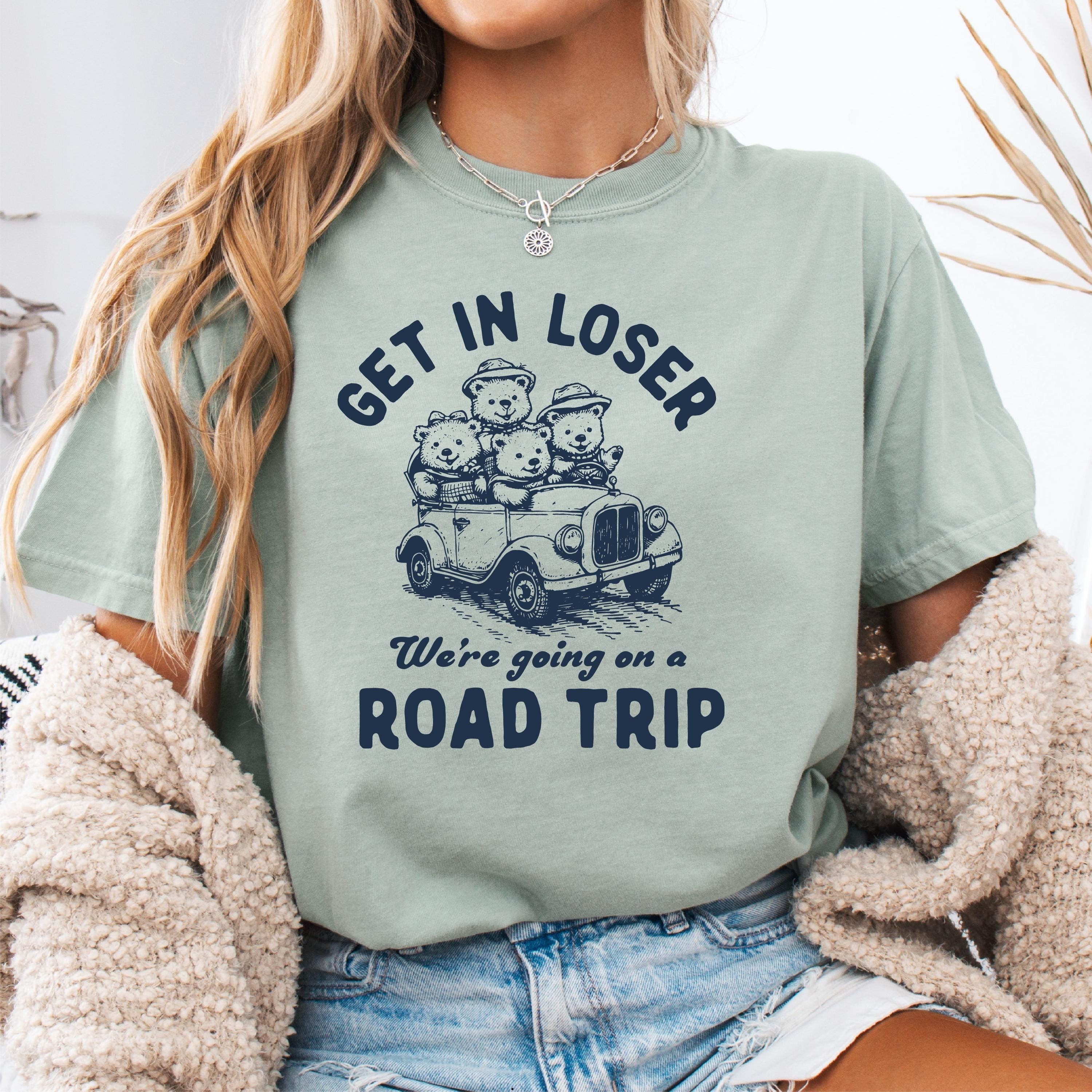 Get in Loser Road Trip Funny QuoteSarcastic ShirtFunny GiftStatement ShirtFunny Mom ShirtFunny Trendy Shirt Genx Mom Graphic Tee – Feel-Good Design · Perfect For Daily Wear