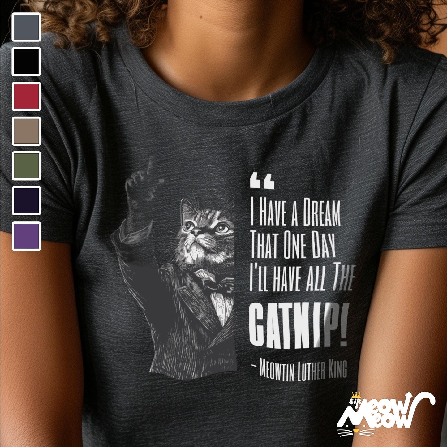 Funny Catnip Dream Tee Meowtin Luther King Cat Shirt Ideal Cat Lover Gift Graphic Tee – Aesthetic Look · Trending Graphic Apparel
