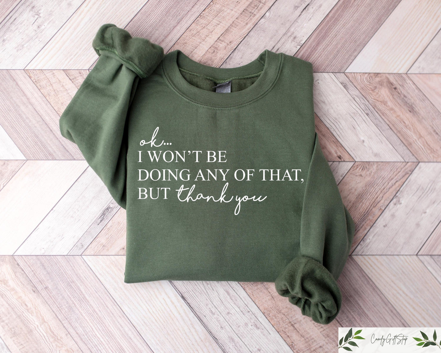 Ok I Won39t Be Doing Any Of That But Thank You Sweatshirt Sarcastic Themed Shirt Schitts Creek Crewneck Funny Quote Hoodie Meme Pullover Hoodie – Bold Style · High-Quality Print
