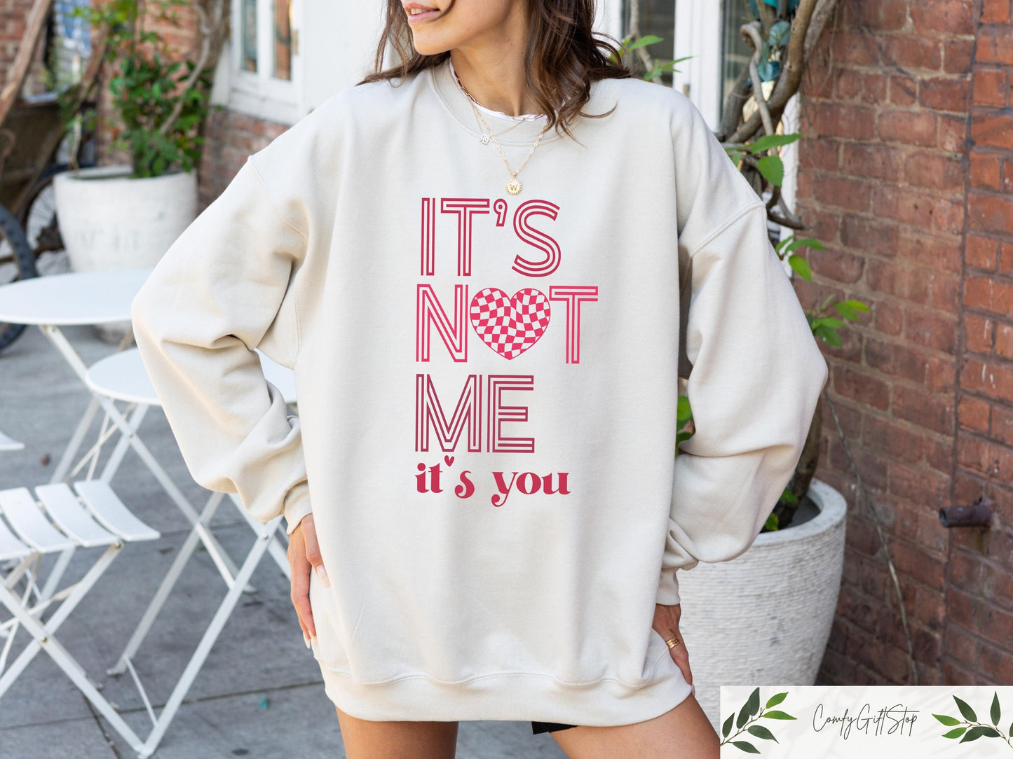 It39s Not Me It39s You Valentine Day Sweatshirt It39s Not Me It39s You T shirt Funny Valentine Shirt Retro Valentine Day Women Gift Sweatshirt – Bold Style · Trending Graphic Apparel