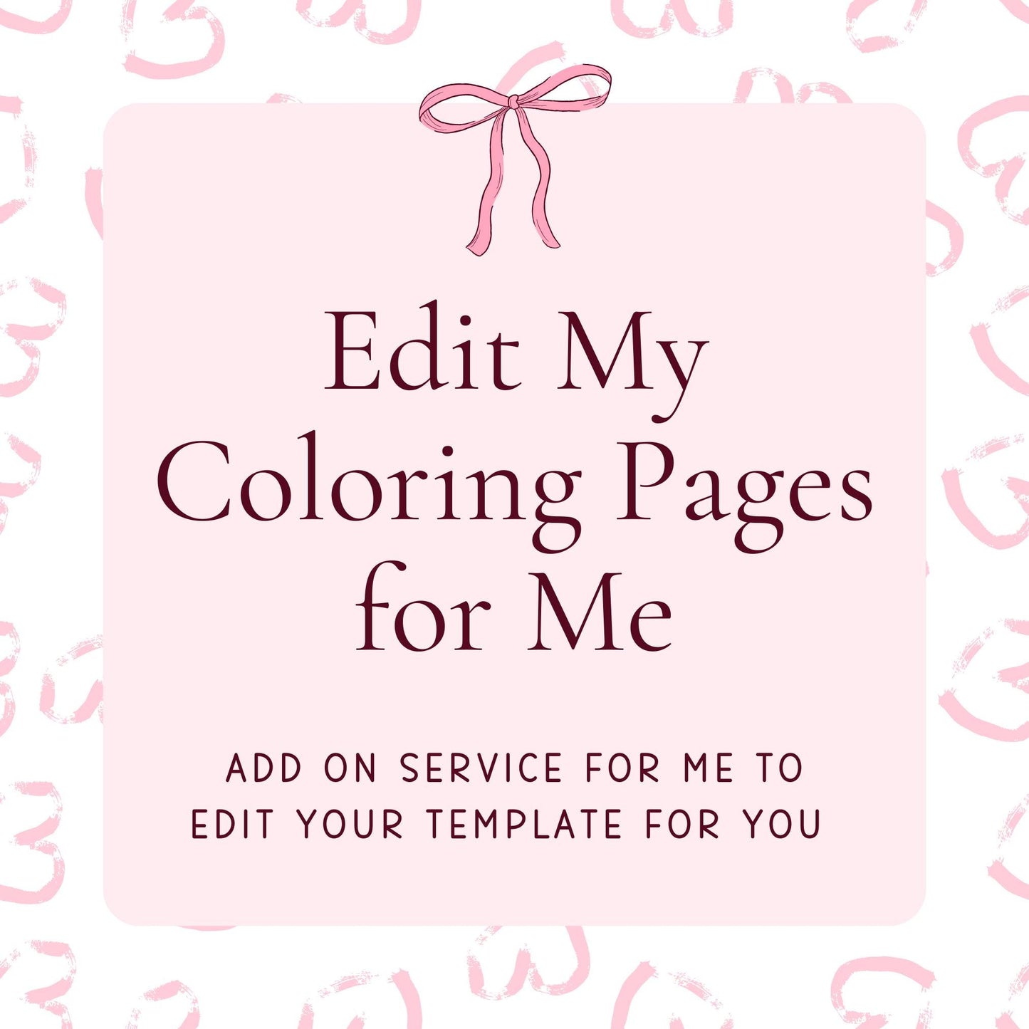 ADD ON Edit My Coloring Page Template for Me Personalization Service Edit For Me Custom Template Editing Service Customize My Template Graphic Tee – Aesthetic Look · Top Pick For Any Outfit
