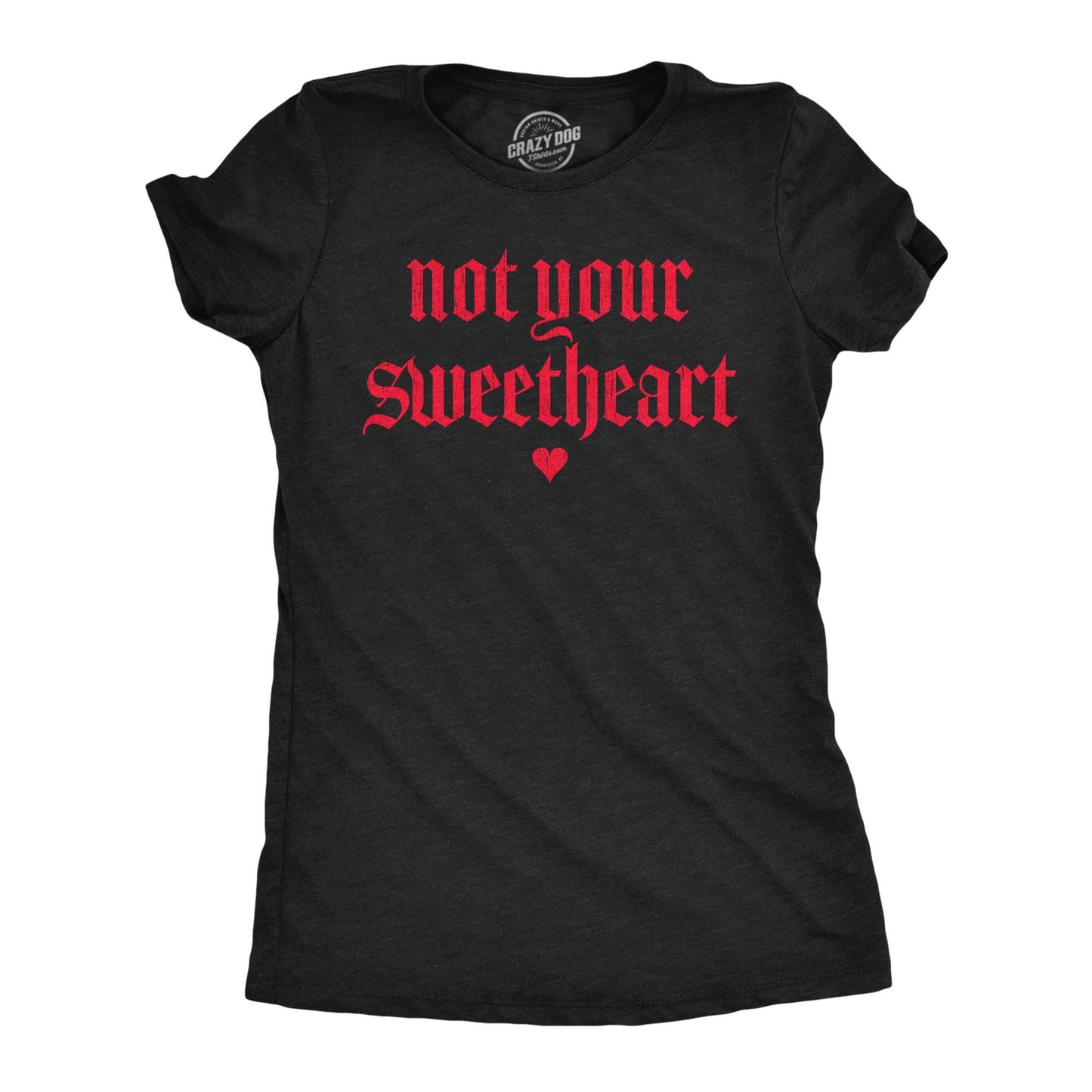 Not Your Sweetheart Shirt Funny Women Valentines Day Shirts Funny Shirts Single On Valentines VDay Shirts Dating Myself Galentines Day Graphic Tee – Everyday Comfort · Great Gift For Fans