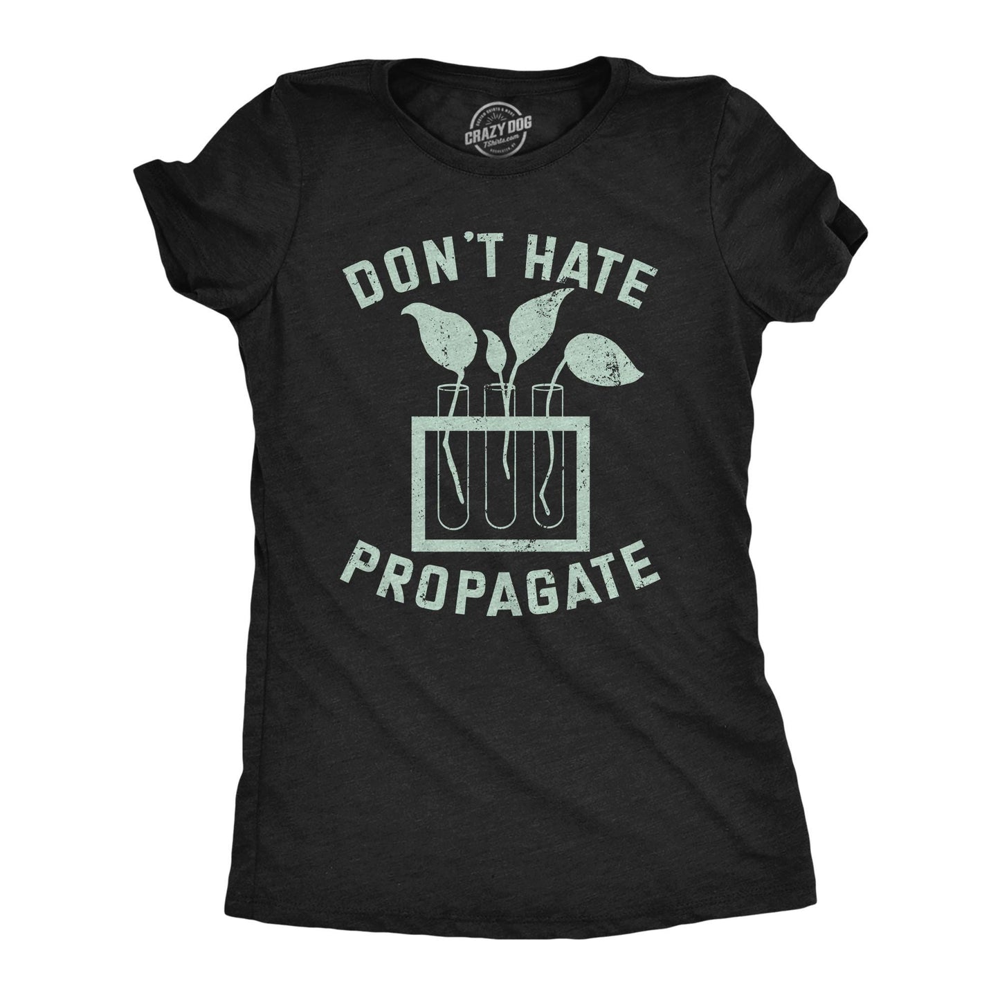 Don39t Hate Propagate Shirts Botany Shirts Gardeners Gifts I Love Gardening Shirt Funny Botany Shirt Gardening Plant Millennial Graphic Tee – Cozy Vibes · Must-Have Style