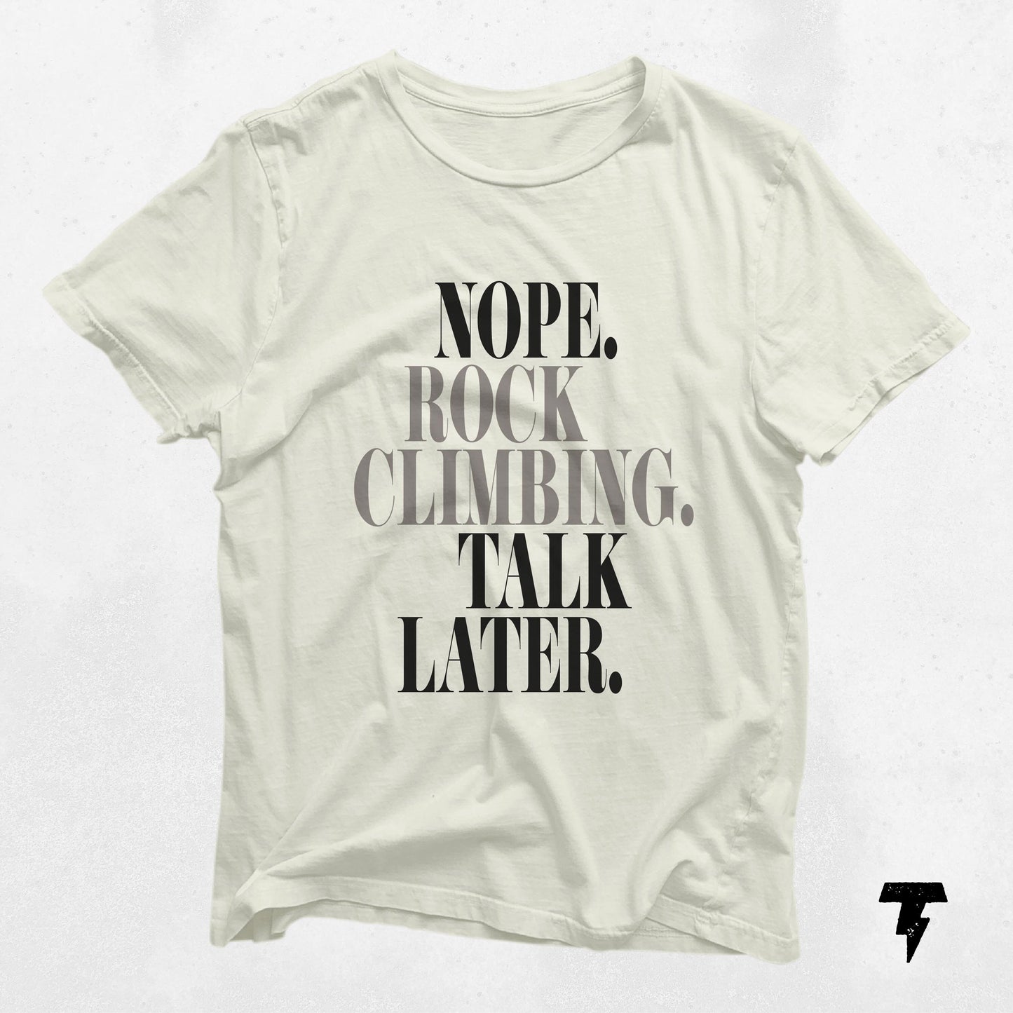 Nope Rock Climbing Shirt Talk Later Funny Mountain Climber Tee Gift for Climbing Enthusiasts Adventurers Graphic Tee – Easygoing Wear · Trending Graphic Apparel