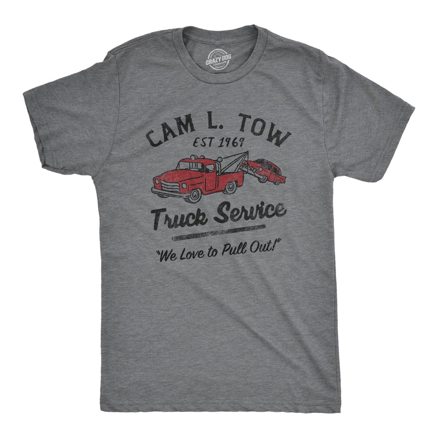 Cam L Tow Truck Service We Love TO Pull Out Innuendo Shirt Car Shirts Funny Shirts Offensive Shirts Inappropriate Shirts Rude Shirts Graphic Tee – Aesthetic Look · Must-Have Style