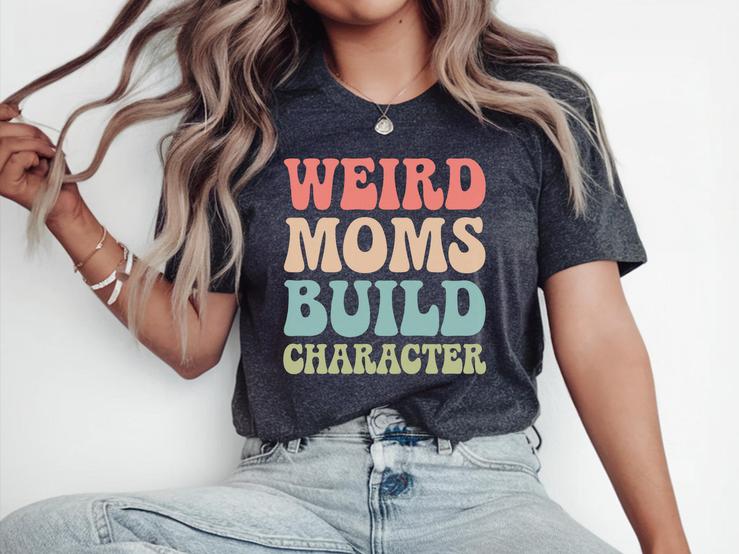 Groovy Weird Moms Build Character Shirt Gift Mother Days Shirt Mama Shirt Gift Gift Mothers Days Tee Shirt For Mothers Day Graphic Tee – Easygoing Wear · High-Quality Print