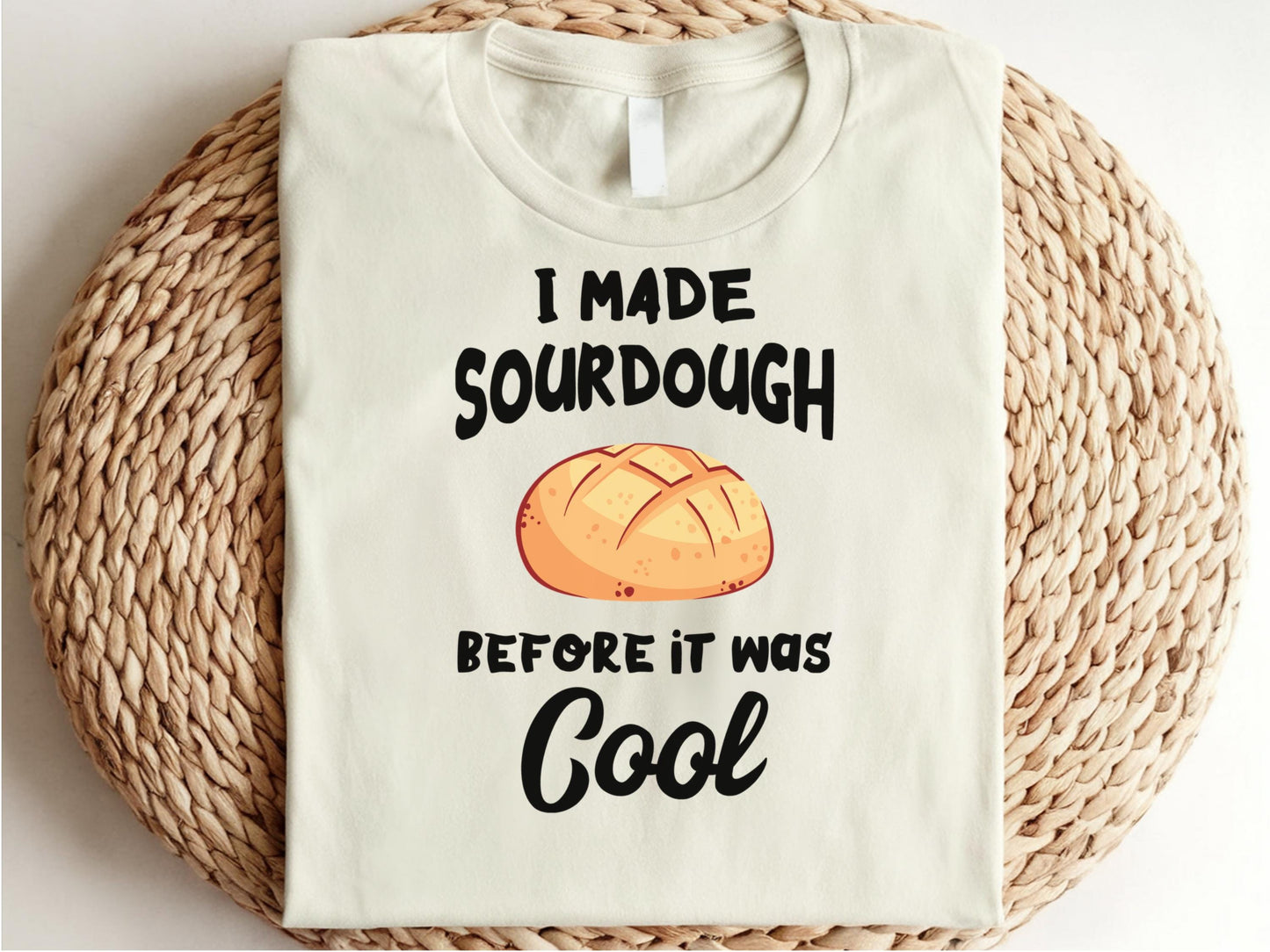 Sourdough Shirt Sourdough Gift Funny Bread Shirt Sourdough Bake Shirt Funny Sourdough Shirt Bread Baking Shirt Sourdough Starter Shirt Graphic Tee – Fan Favorite · Perfect For Daily Wear