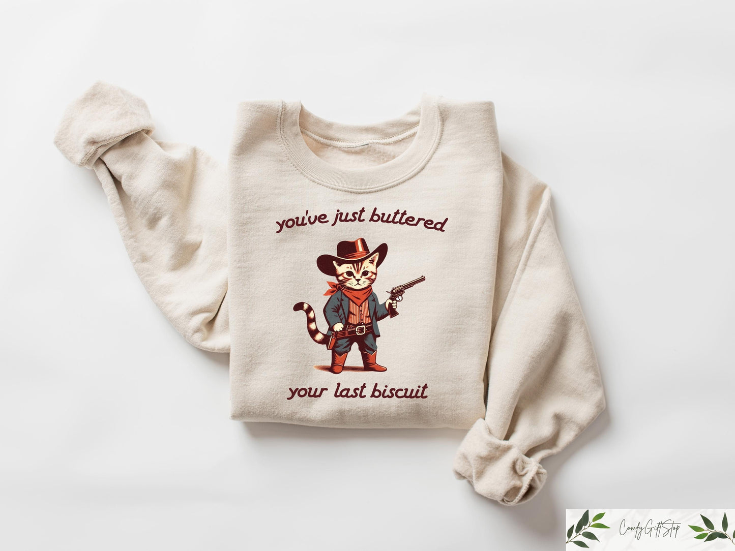 You39ve Just Buttered Your Last Biscuit Shirt Funny Cowboy Cat Tshirt Meowdy Partner Sweatshirt Cozy Cat Sweatshirt Sweatshirt – Everyday Comfort · Great Gift For Fans