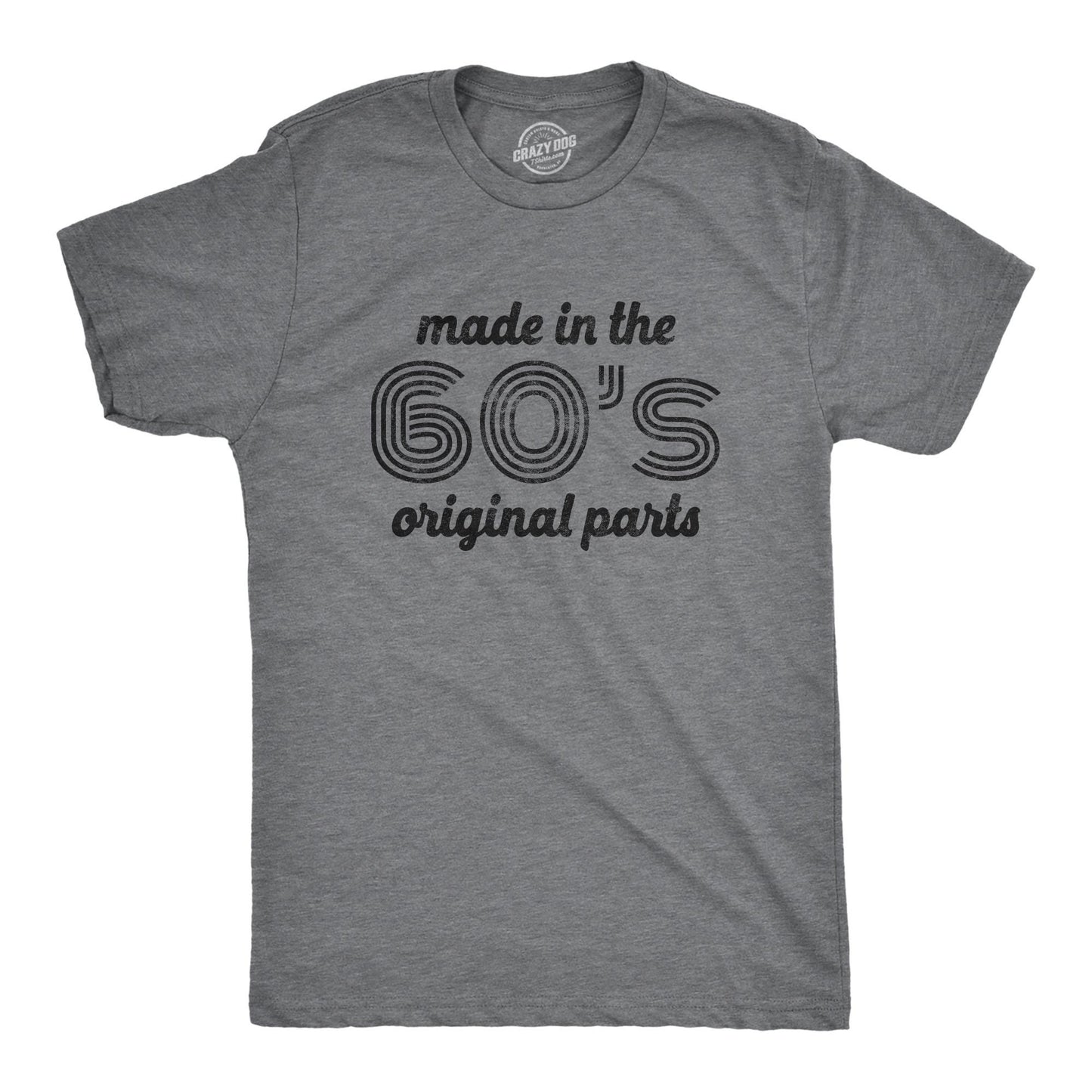 Made In The 60s Original Parts Vintage 196039s Retro Shirt Funny Old Guy Shirt Vintage Shirt Funny Gifts For Him Funny Shirts Boomer Graphic Tee – Feel-Good Design · High-Quality Print