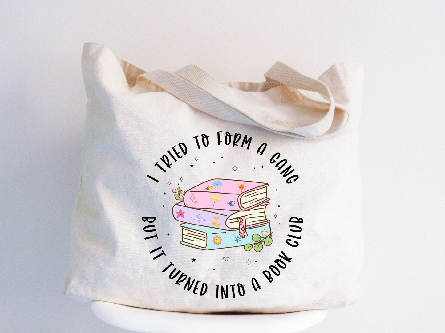 I Tried To Form A Gang Tote Bag But It Turned Into A Book Club Totes Gift For Book Lover Book Club Tote Book Nerd Totes Book Addict Bag Tote Bag – Cozy Vibes · Must-Have Style