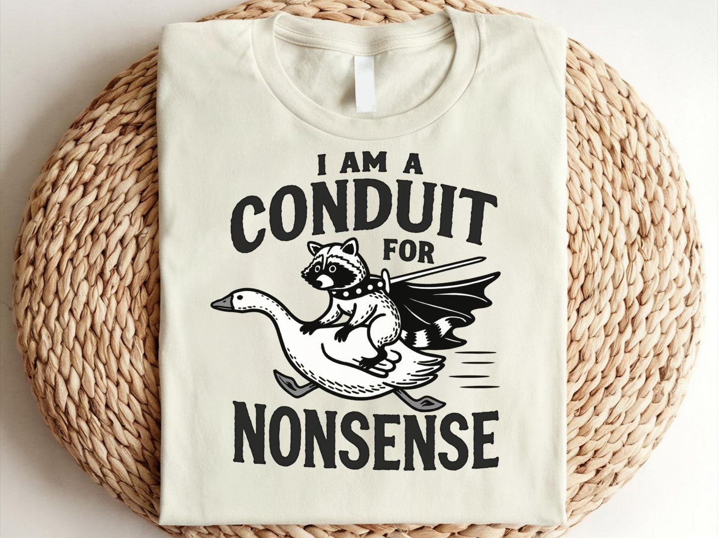 I Am A Conduit For Nonsense Shirt Funny Meme Shirt Raccoon Goose Shirt Humor Sarcastic Shirt Funny Shirt Gifted Funny Raccoon Shirt Graphic Tee – Bold Style · Must-Have Style