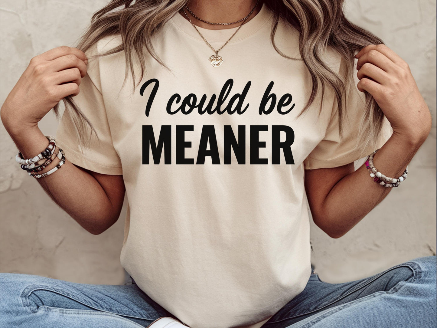 I Could Be Meaner Shirt Spicy Attitude Shirt Gift For Nice People Spicy Confident Shirt Funny Parental Shirt Mean Friend Shirt Graphic Tee – Soft Feel · Trending Graphic Apparel