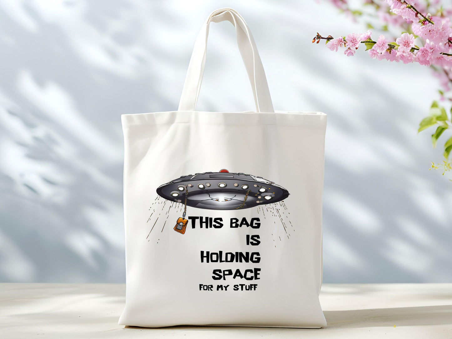 Holding Space Tote Bag it39s literally holding space for my stuff Bag Funny Gift Bag Humorous Shopping Bag Defying Gravity Market Bag Tote Bag – Aesthetic Look · Great Gift For Fans