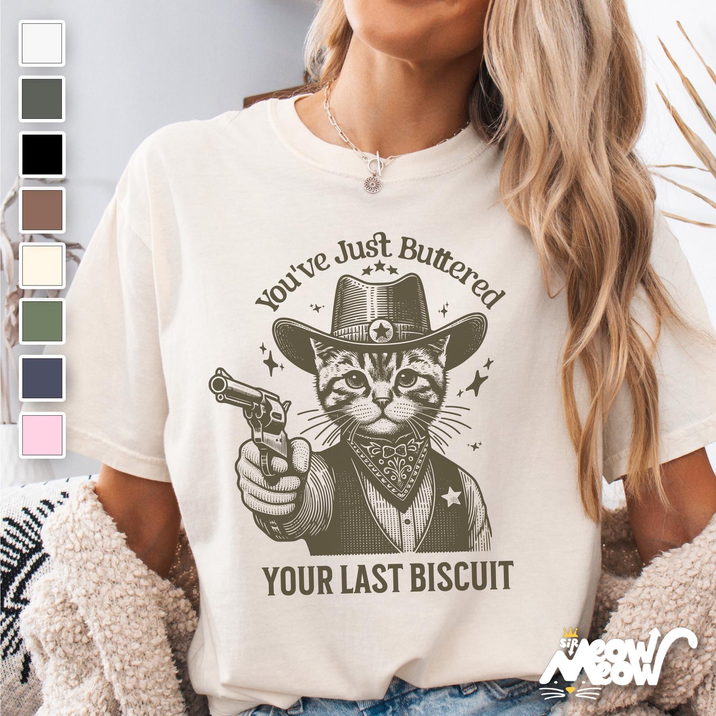 Cowboy Cat T Shirt You39ve Just Buttered Your Last Biscuit Funny Western Cat Tee 1717 Gift for Cat Lovers Graphic Tee – Aesthetic Look · High-Quality Print