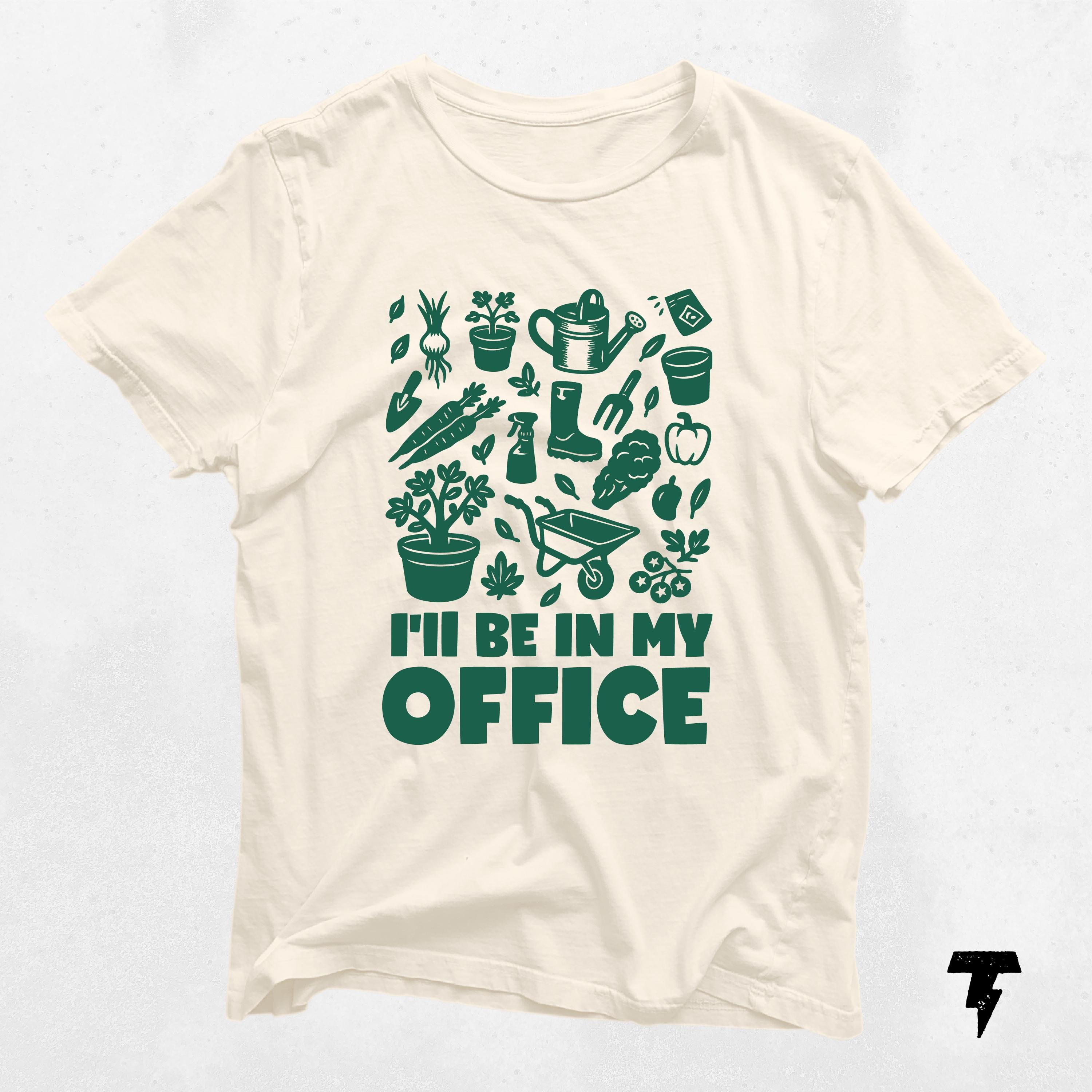 I39ll Be In My Office Funny Gardening Shirt Gift for Gardeners Plant Lovers Cute Tee for Garden Enthusiasts Graphic Tee – Everyday Comfort · Must-Have Style