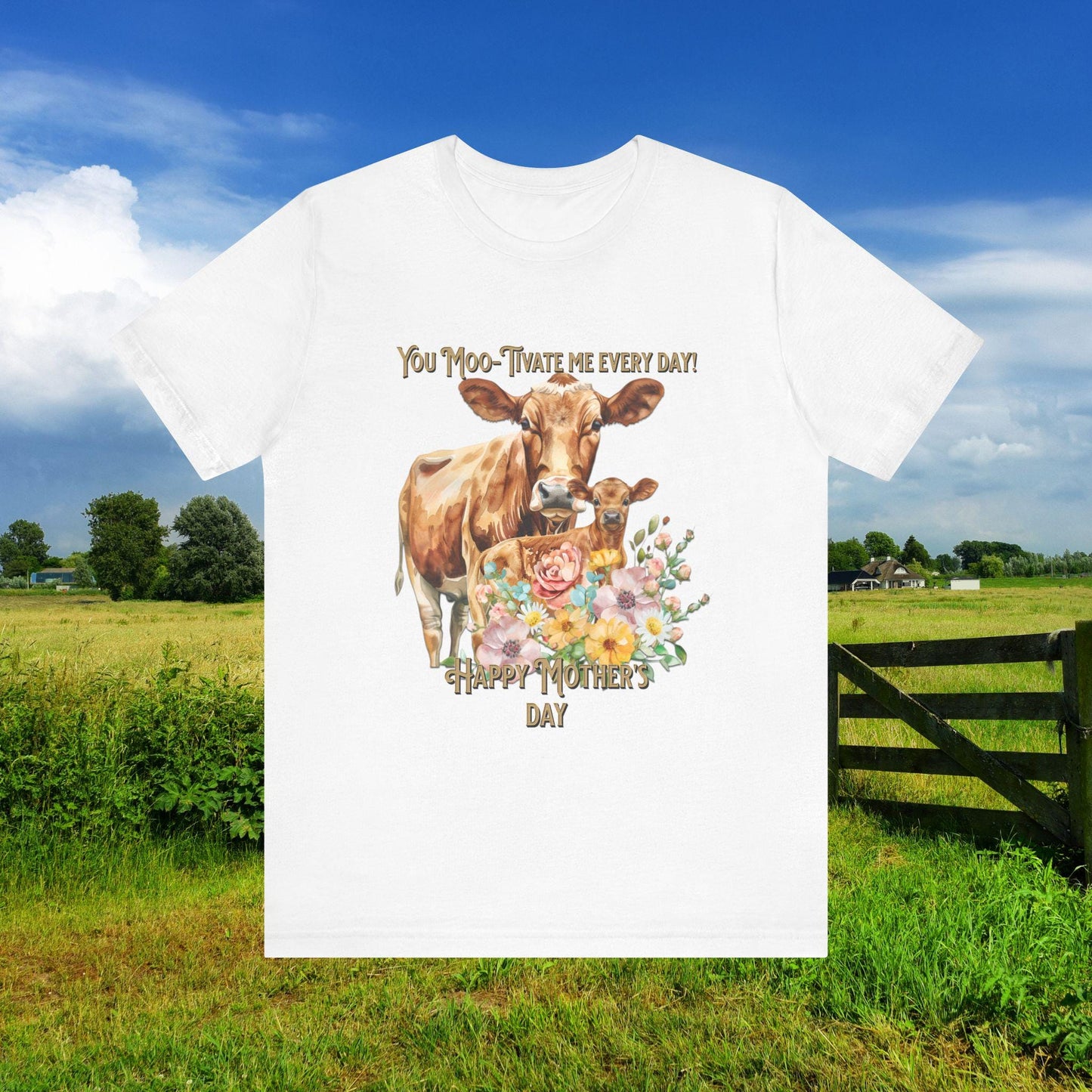 You Moo tivate Me Every Day The Ultimate Mothers Day Tee Graphic Tee – Fan Favorite · Perfect For Daily Wear