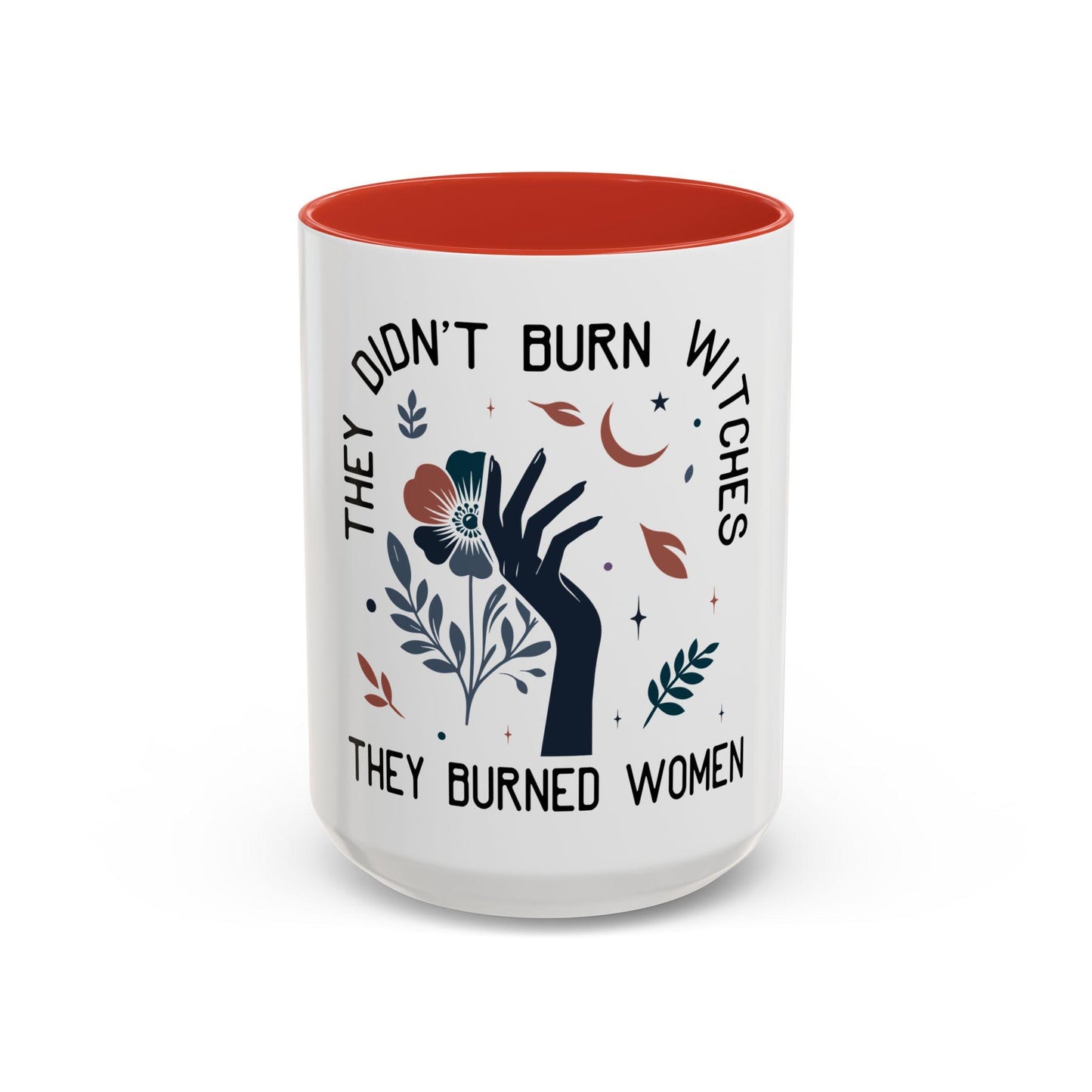 Witchy Feminism Coffee Mug Black Ceramic Wiccan Gift For Her Women39s Rights 15oz Mug They Didn39t Burn Witches Mug Halloween Kitchen Graphic Tee – Aesthetic Look · Great Gift For Fans