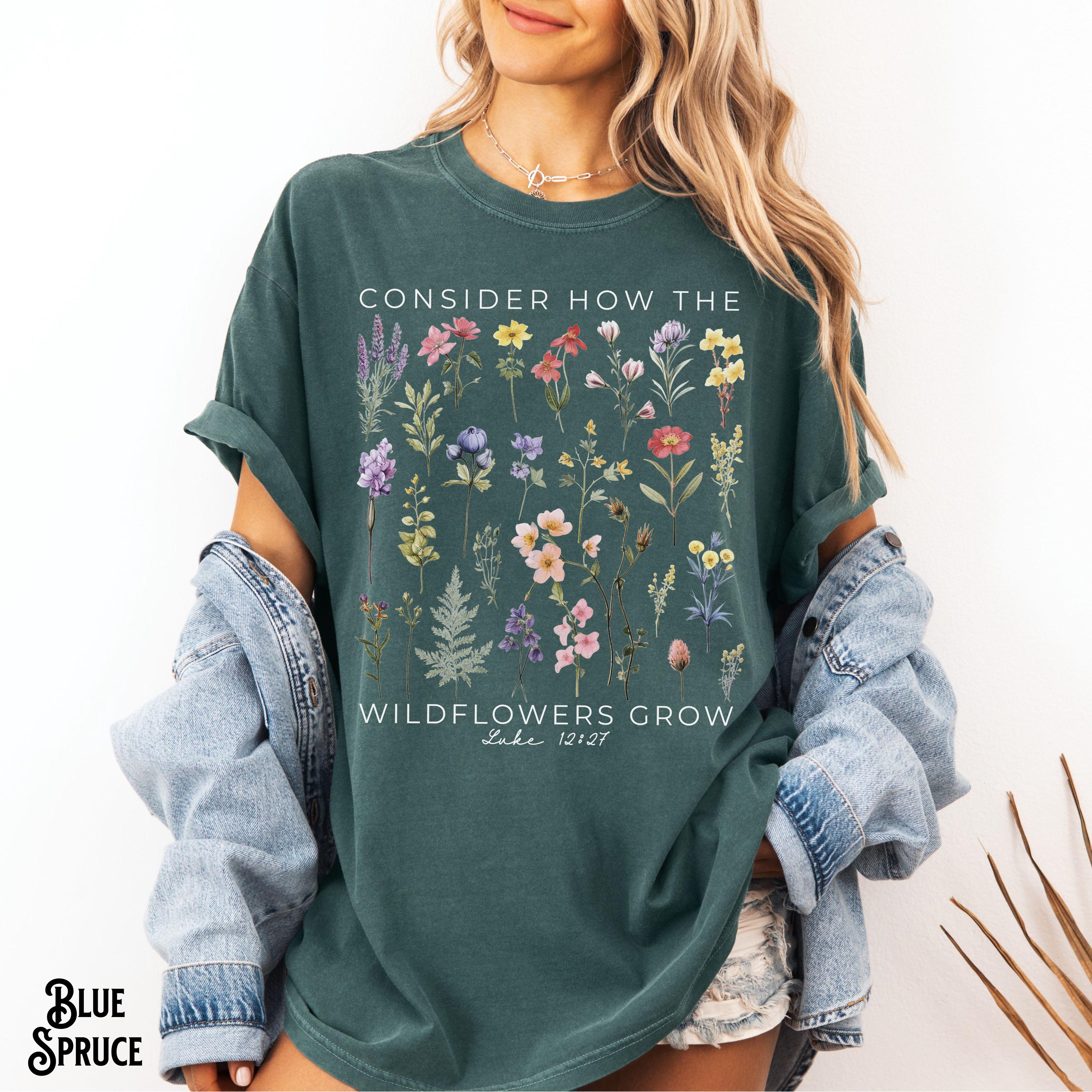 Consider How The Wildflowers Grow Christian Shirt Pressed Flowers Tee Faith Tee Floral T Shirt Boho Bible Verse Gift Graphic Tee – Cozy Vibes · High-Quality Print