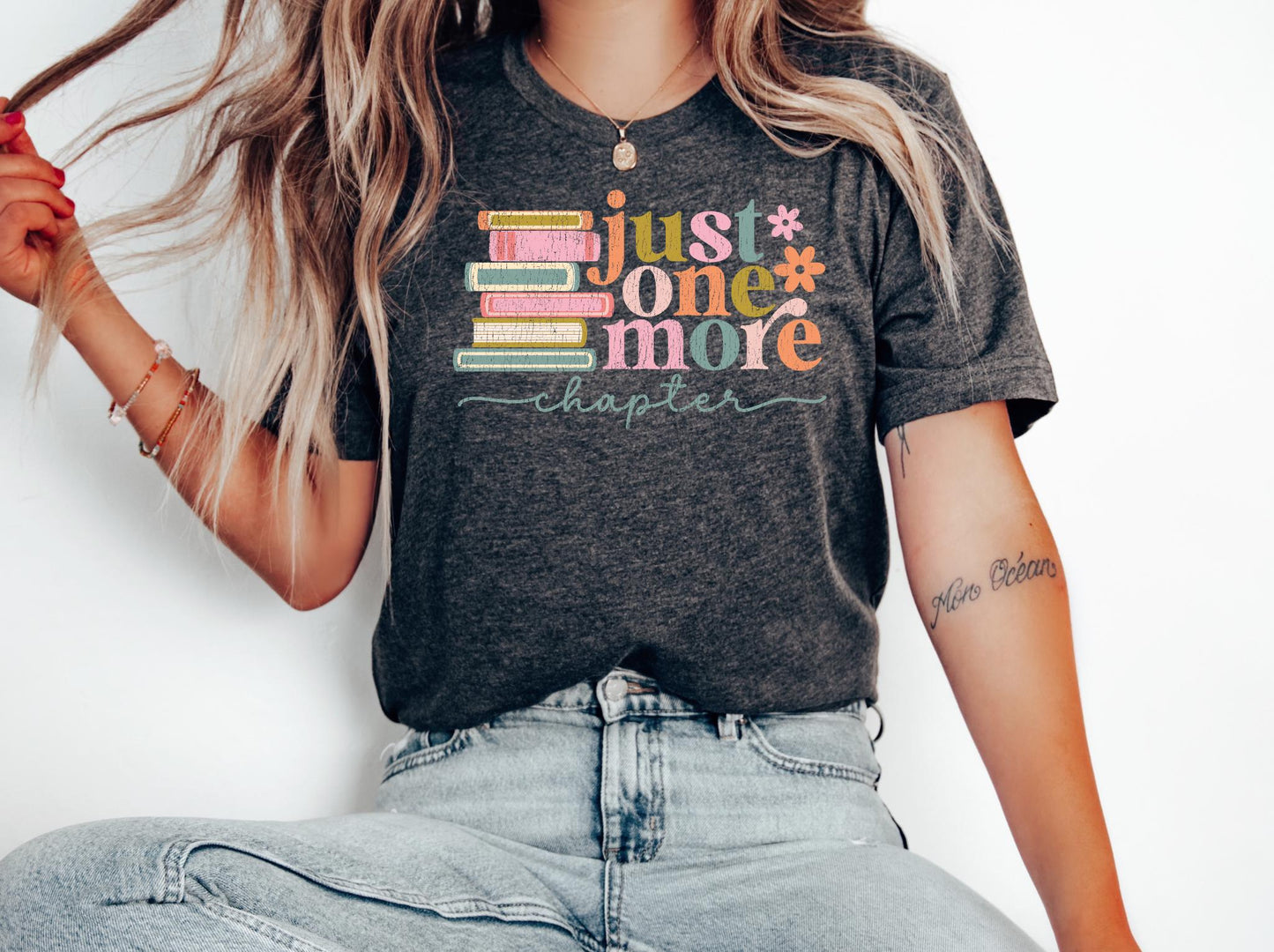 Just One More Chapter Shirt Floral Book Shirt Reading Teacher T shirt Bookworm Shirt Teacher Tee Book lover tee gift for her book tee Graphic Tee – Premium Graphic · Perfect For Daily Wear