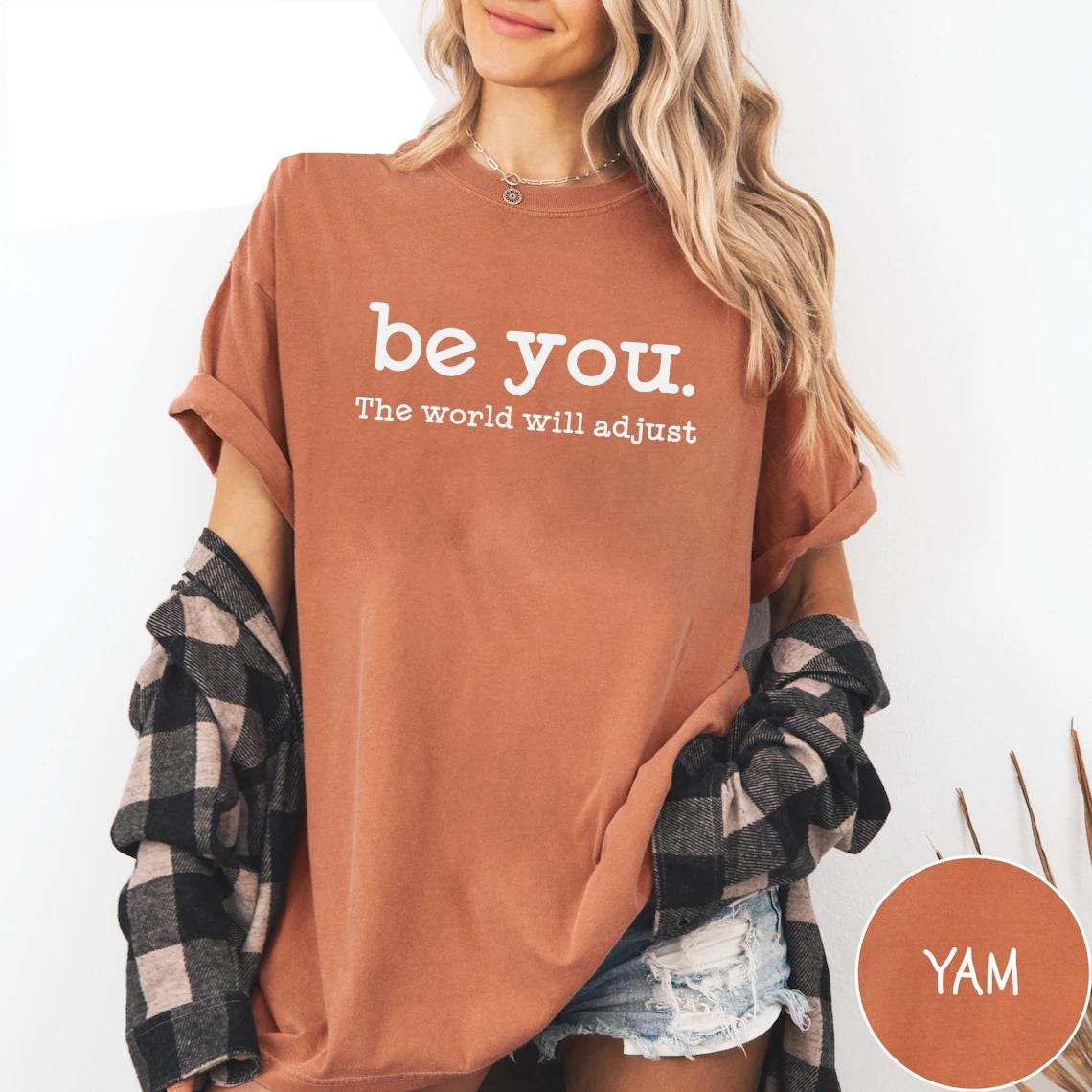Be You The World Will Adjust Shirt Inspirational Women39s Tee Love Yourself Shirt Positive Gift Idea for Her or Best Friend Graphic Tee – Bold Style · Must-Have Style