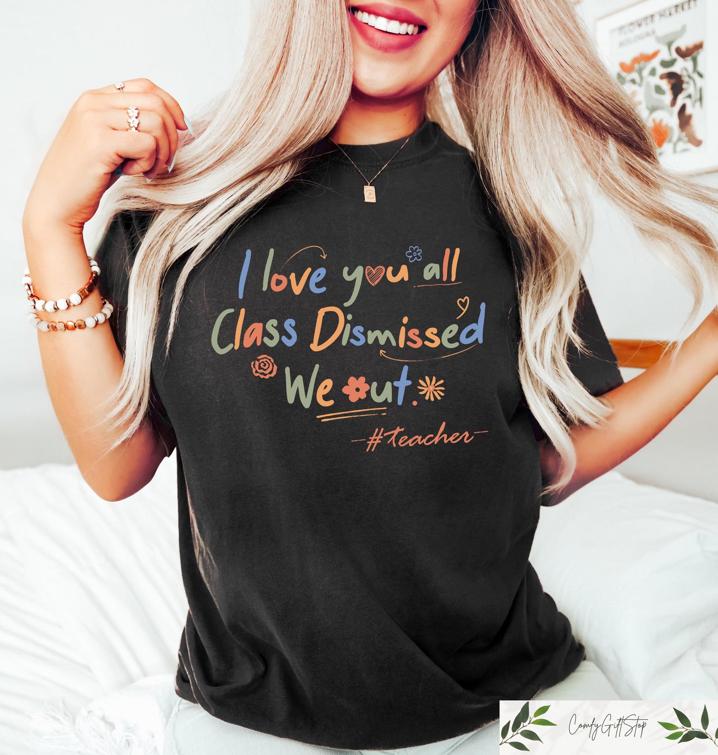 I Love You All Class Dismissed T shirt Last Day Of School Shirt Schools Out Sweatshirt Summer Break Gift End Of The School Year Tee Sweatshirt – Premium Graphic · Top Pick For Any Outfit
