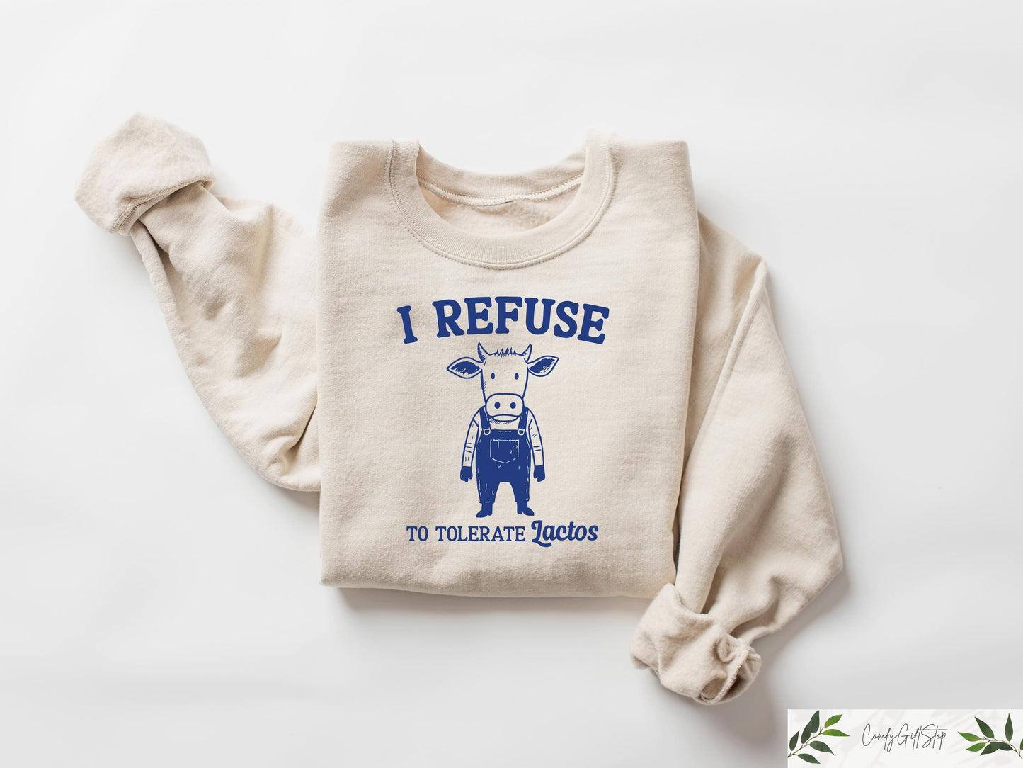 I Refuse To Tolerate Lactose Sweatshirt Retro Comfort Cow T shirt Funny Women Shirt Food Allergy Gift Lactose Intolerance Tee Sweatshirt – Soft Feel · Trending Graphic Apparel