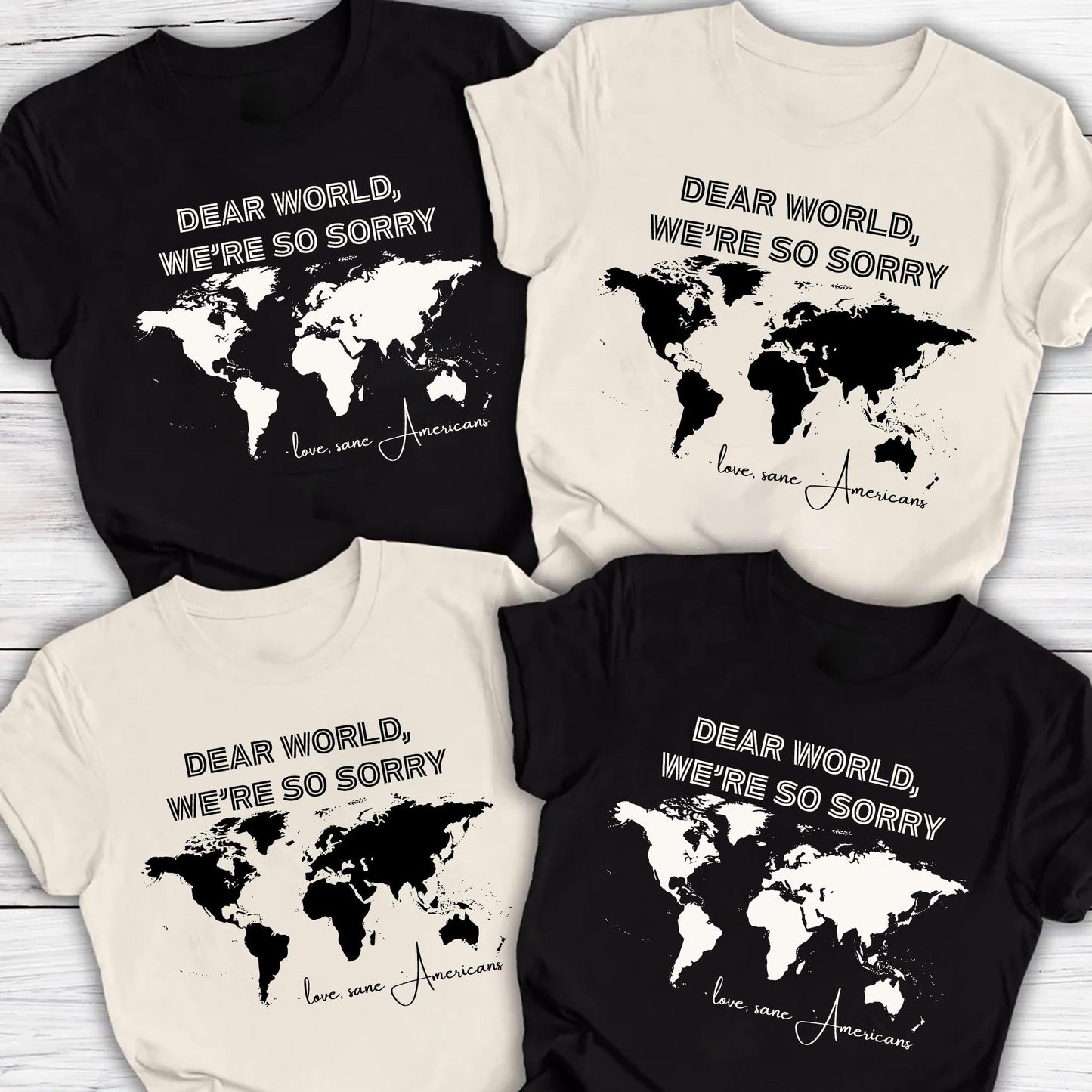 Dear World We Are So Sorry Shirt Sane Americans Anti Trump Tee FDT Protest Shirt Anti MAGA Resistance Democrat Shirt Political Statement Tee Graphic Tee – Cozy Vibes · Must-Have Style