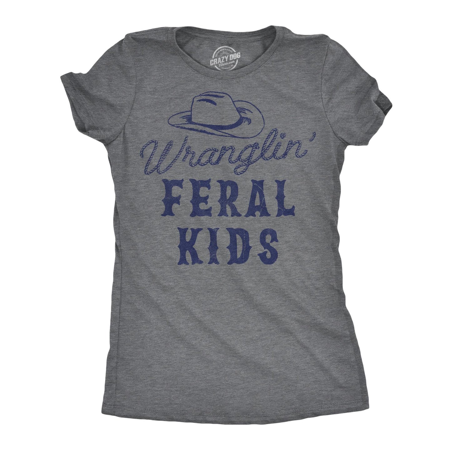 Funny Shirts Feral Kids Funny Women39s Shirts Funny Gifts For Moms Funny Gifts For Mom and Wife Wranglin Feral Kids Cowboy Hat Graphic Tee – Soft Feel · Perfect For Daily Wear