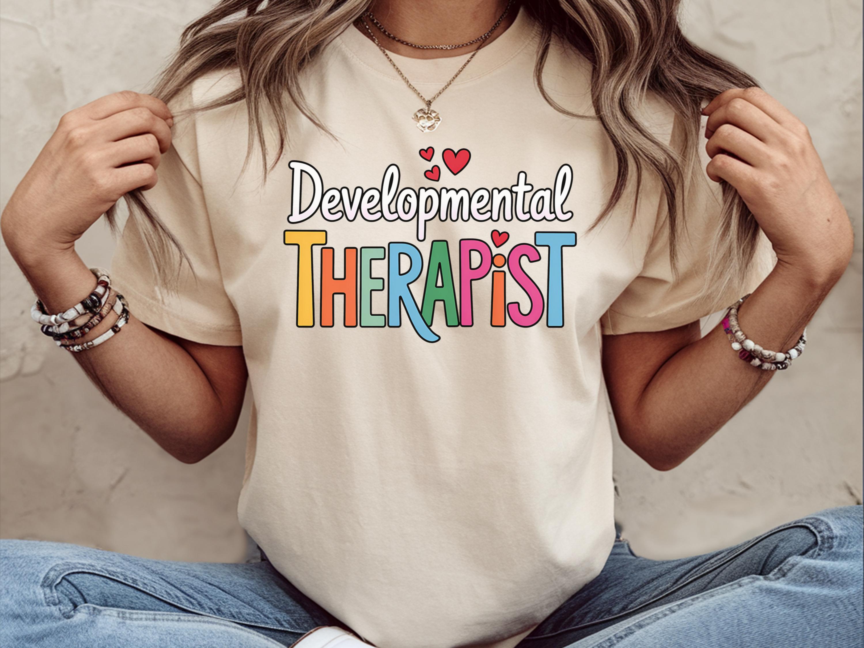 Developmental Therapist Shirt Developmental Therapist Gift Early Childhood Education Gift Shirt Health Care Worker Gift Shirt Graphic Tee – Fan Favorite · Top Pick For Any Outfit