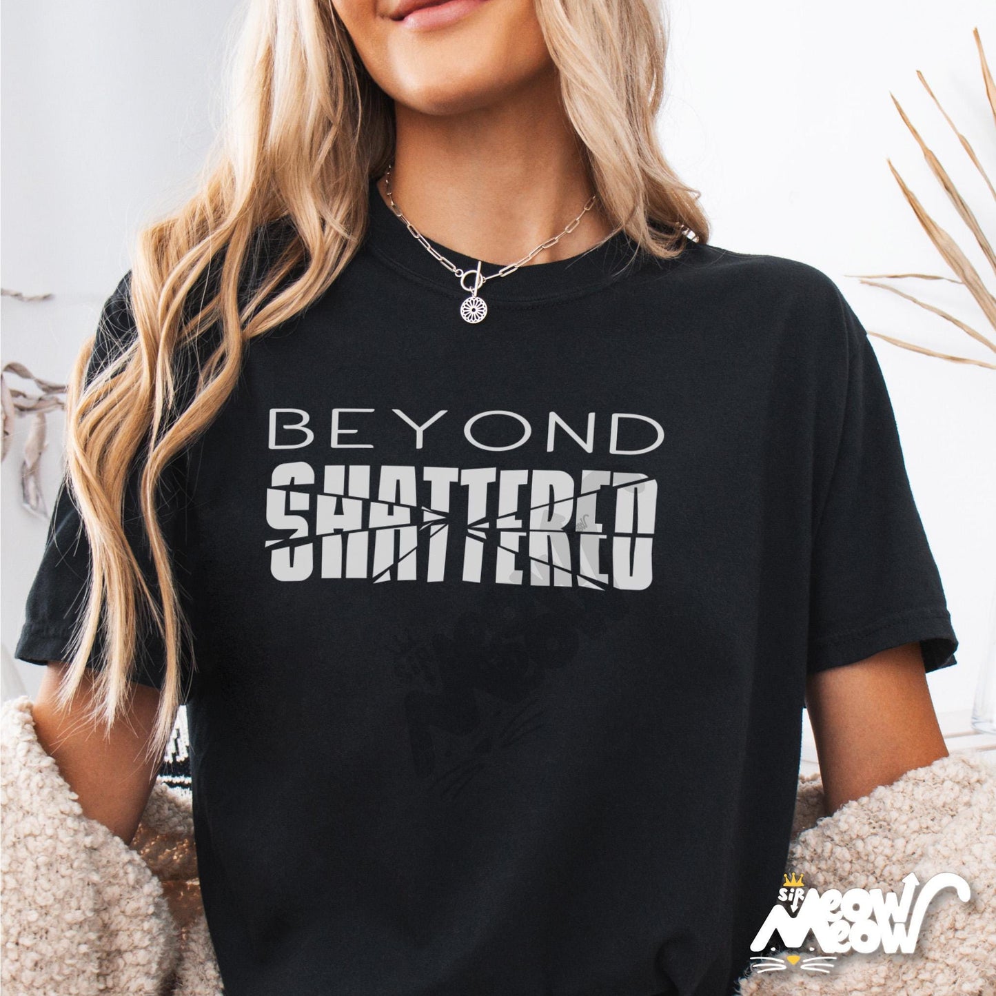 Beyond Shattered T Shirt Mental Health Awareness Shirt Shattered Typography Tee Broken Not Defeated Shirt Graphic Tee – Feel-Good Design · High-Quality Print