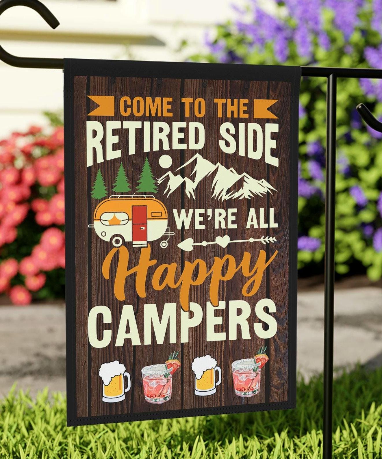 Happy Campers Garden Flag Camping Retirement Decor Outdoor Camper Flag Fun Drinking Yard Art Home Campsight Yard Art Gift for Campers Graphic Tee – Premium Graphic · High-Quality Print