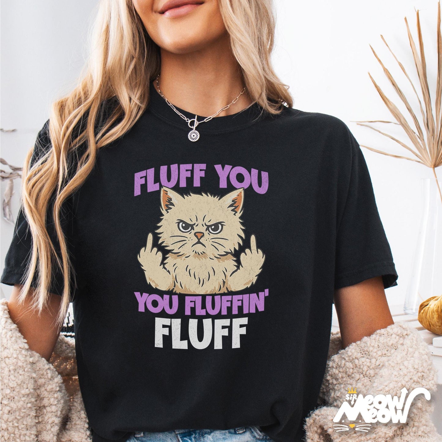 Funny Cat Shirt Fluff You You Fluffin Fluff Tee Angry Cat Graphic Tee Unisex T Shirt Sarcastic Cat Lover Gift Graphic Tee – Easygoing Wear · Must-Have Style