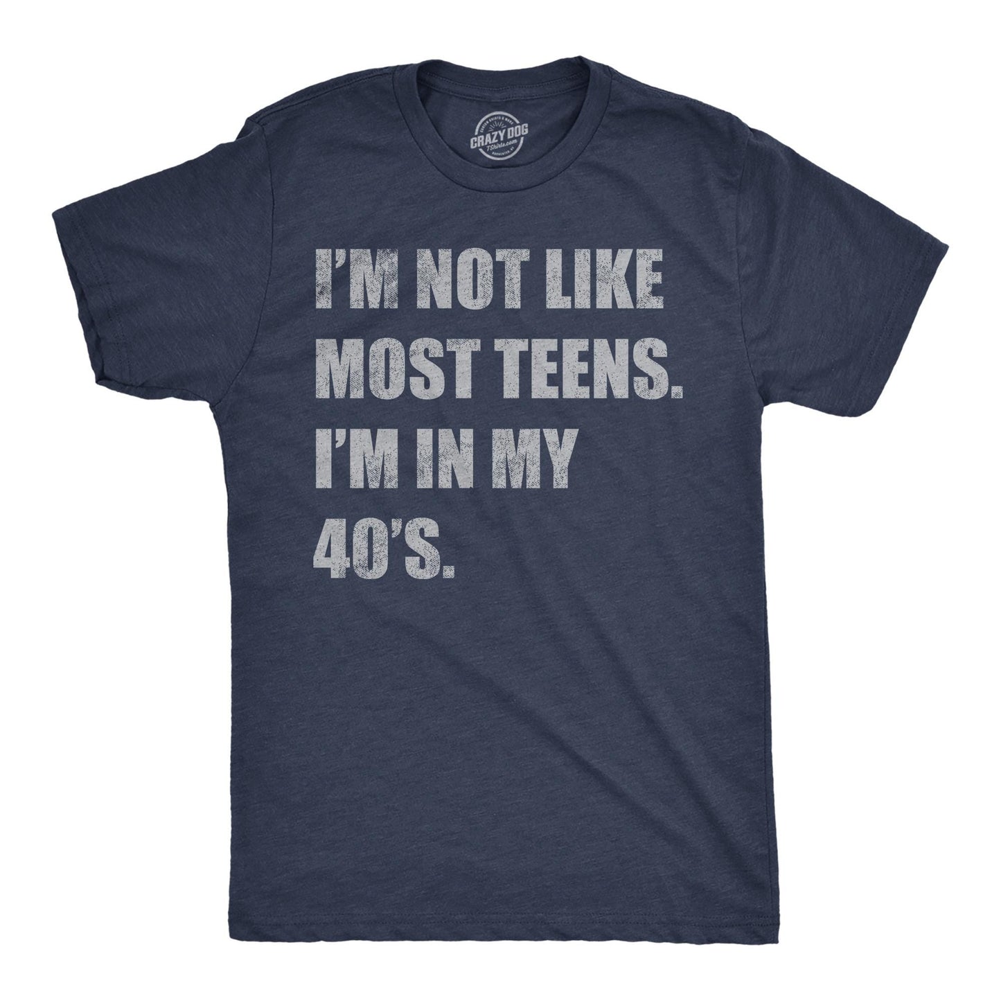 Not Like Most Teens I39m In My 40s Funny Old Guy Shirt Vintage Shirt Don39t Get Older Funny Gifts Funny Birthday Shirt Gen X Shirts Graphic Tee – Fan Favorite · Great Gift For Fans