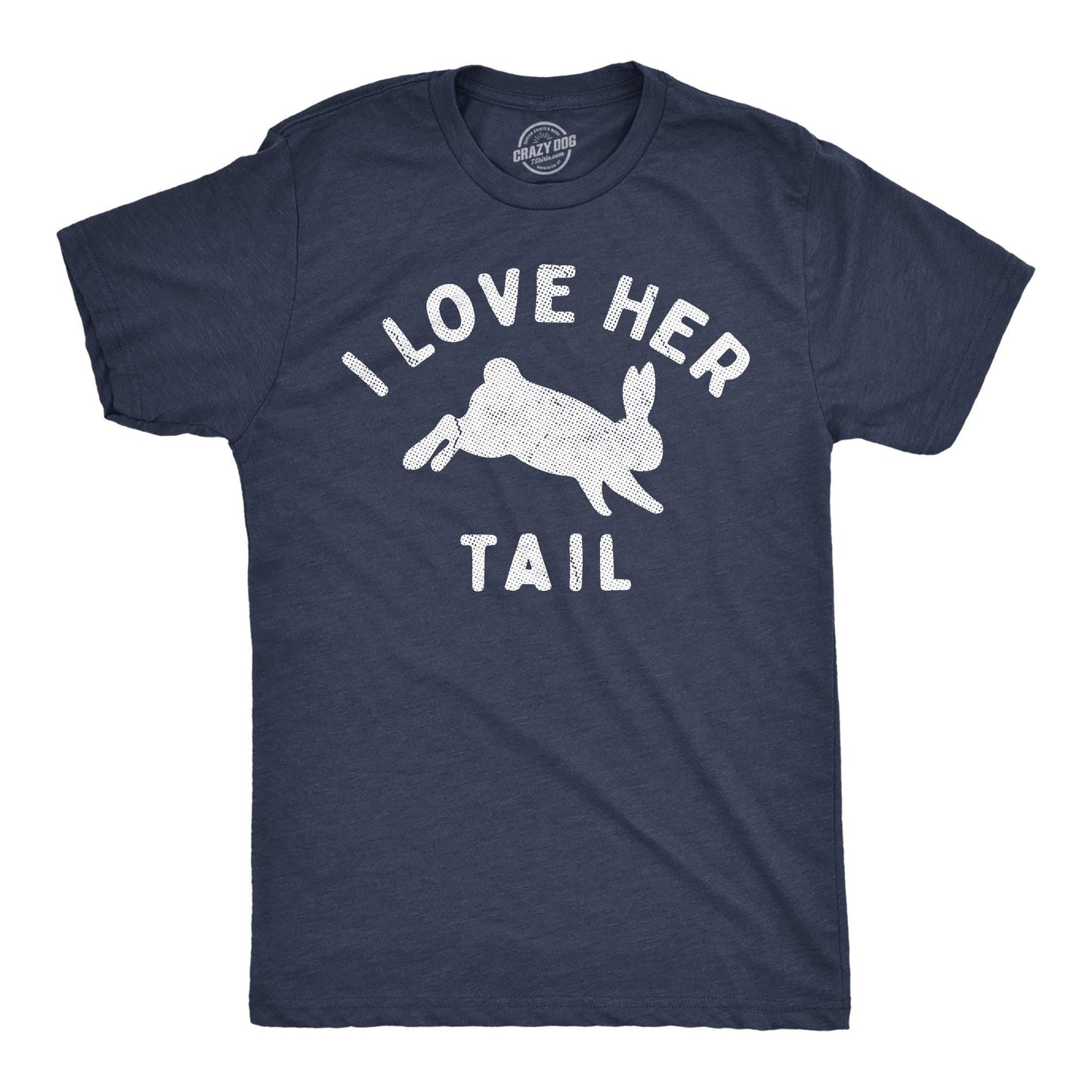 I Love Her Tail Shirt Rude Easter Shirts Offensive Easter Eggs Easter Egg Hunt Shirts Innuendo Easter Tshirt Guys Bunny Shirts Rabbit Graphic Tee – Soft Feel · High-Quality Print
