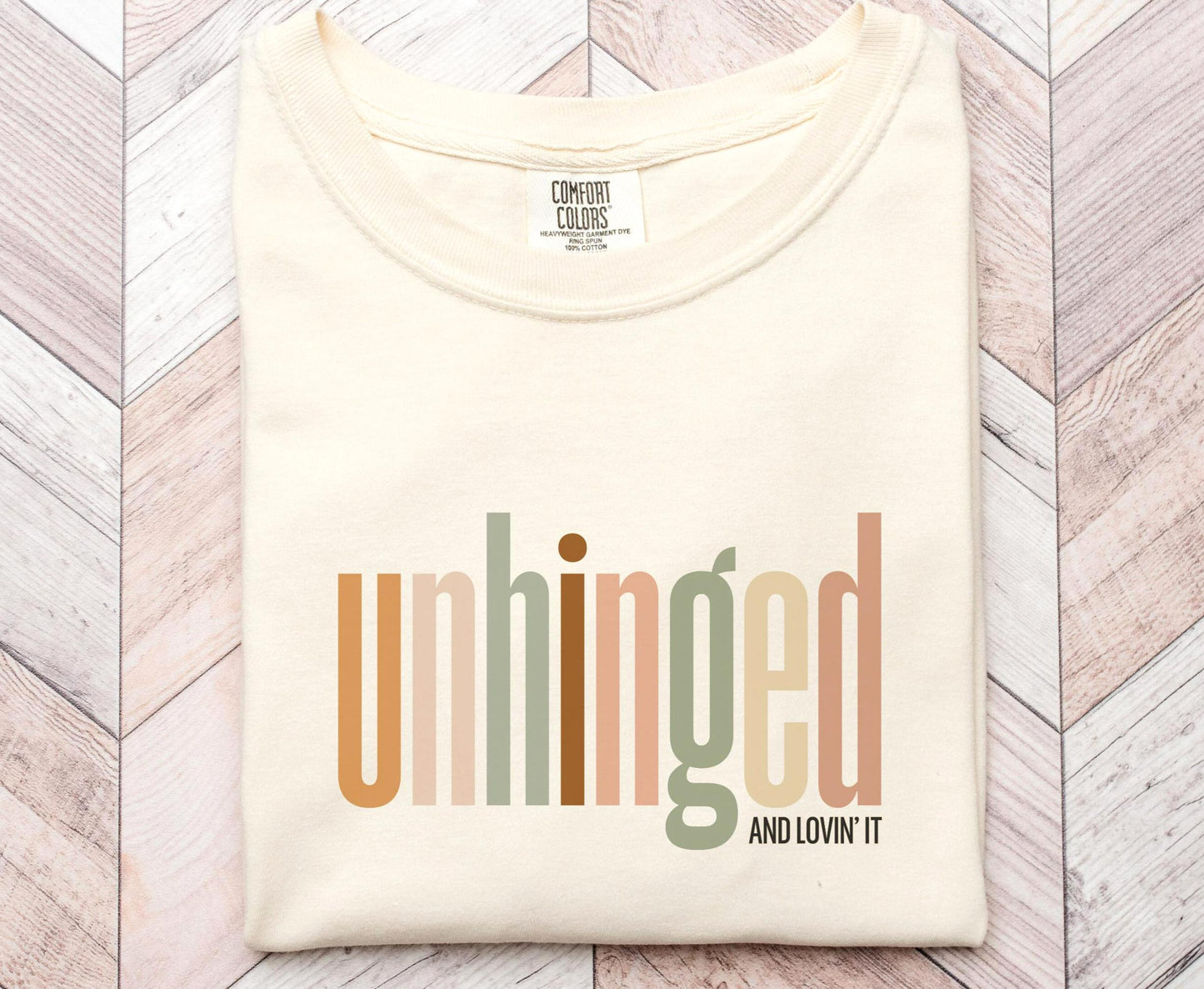 UNHINGED Shirt Funny Mental Health Tshirt Self Love Tee Sarcastic Shirt Gift for BFF or Mom Unhinged and Lovin39 It Tee Graphic Tee – Aesthetic Look · High-Quality Print